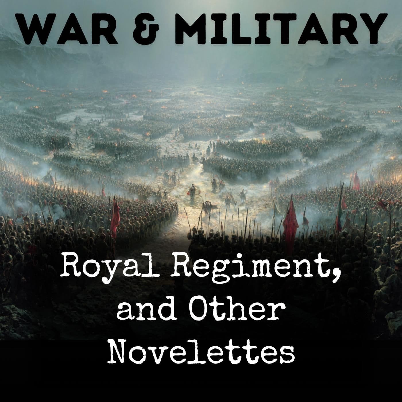 Royal Regiment, and Other Novelettes - Podcasts