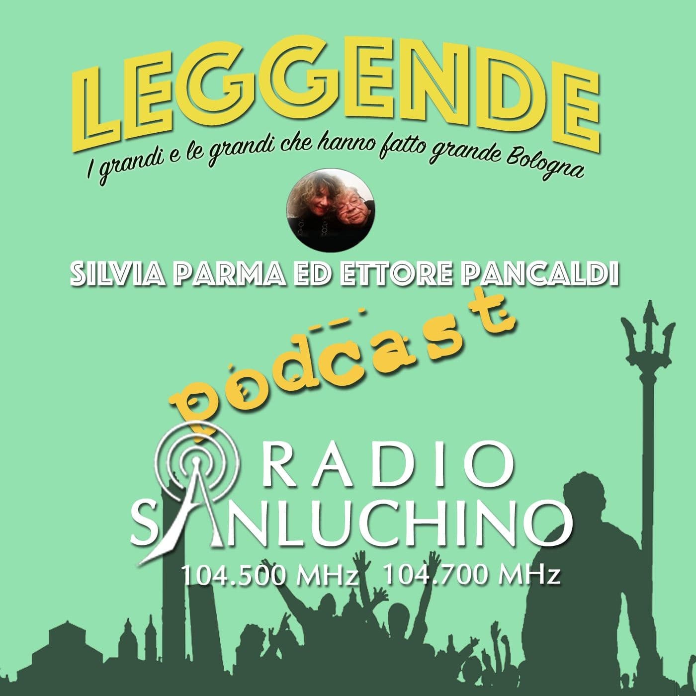 LEGGENDE - I GRANDI E LE GRANDI CHE HANNO FATTO GRANDE BOLOGNA - Podcast