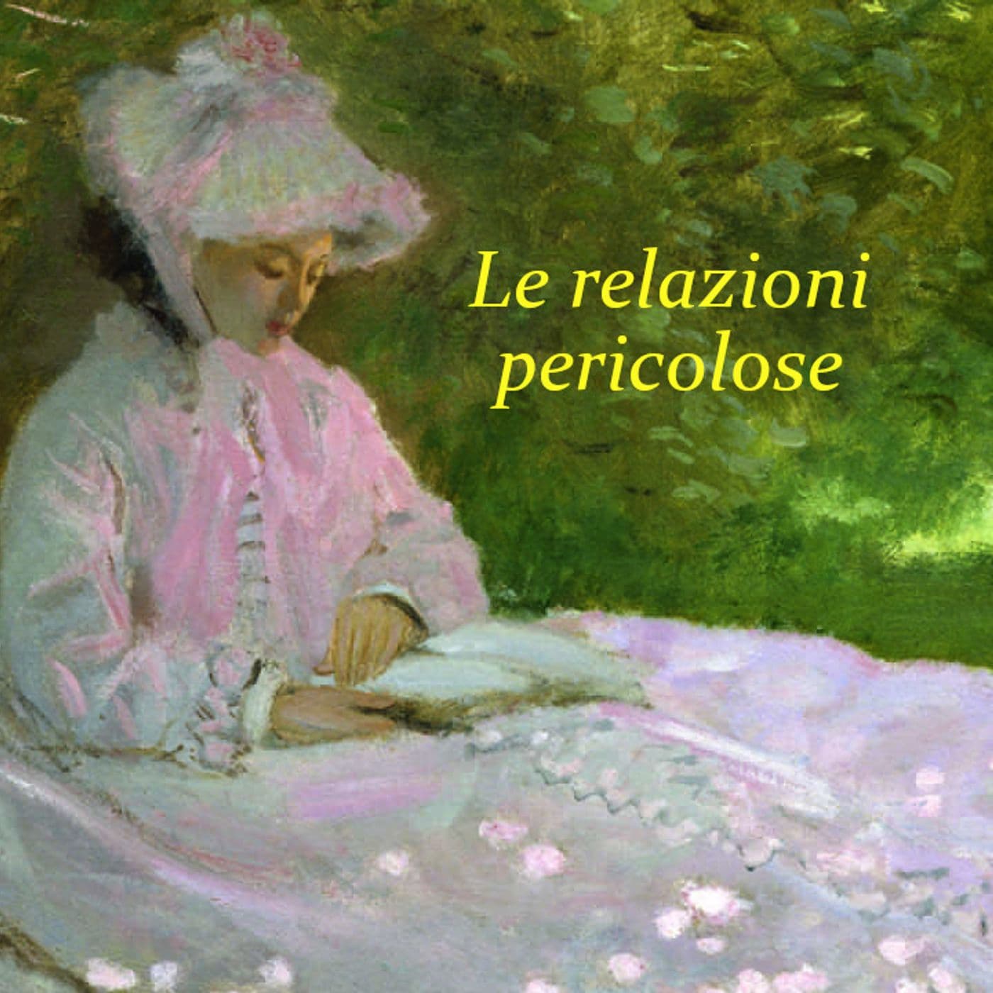 Le Relazioni Pericolose - Audiolibro - Podcast