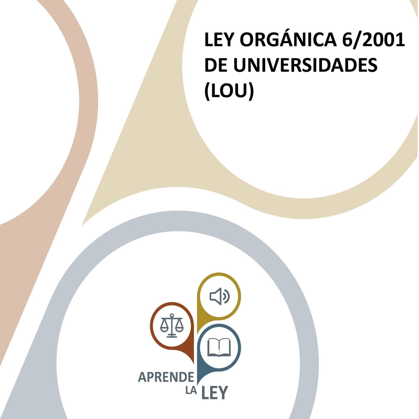 LEY ORGÁNICA 6/2001 DE UNIVERSIDADES (LOU) - Podcasts