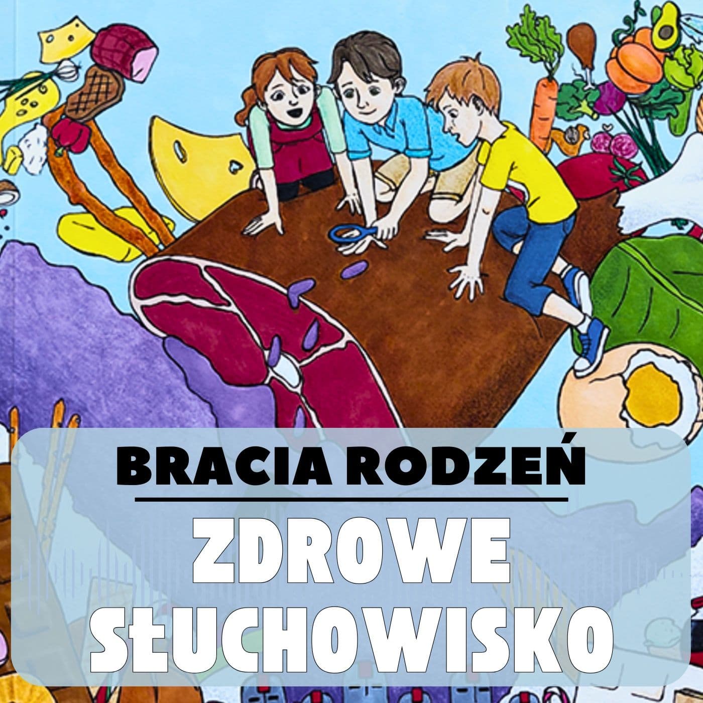 Bracia Rodzeń. Zdrowe Słuchowisko - Podcasts
