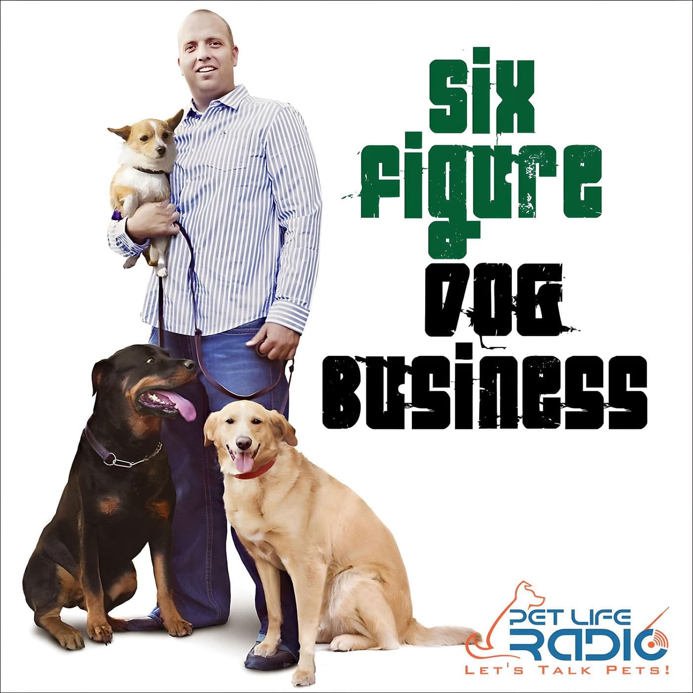 Six Figure Dog Business - Pets & Animals on Pet Life Radio - Podcasts