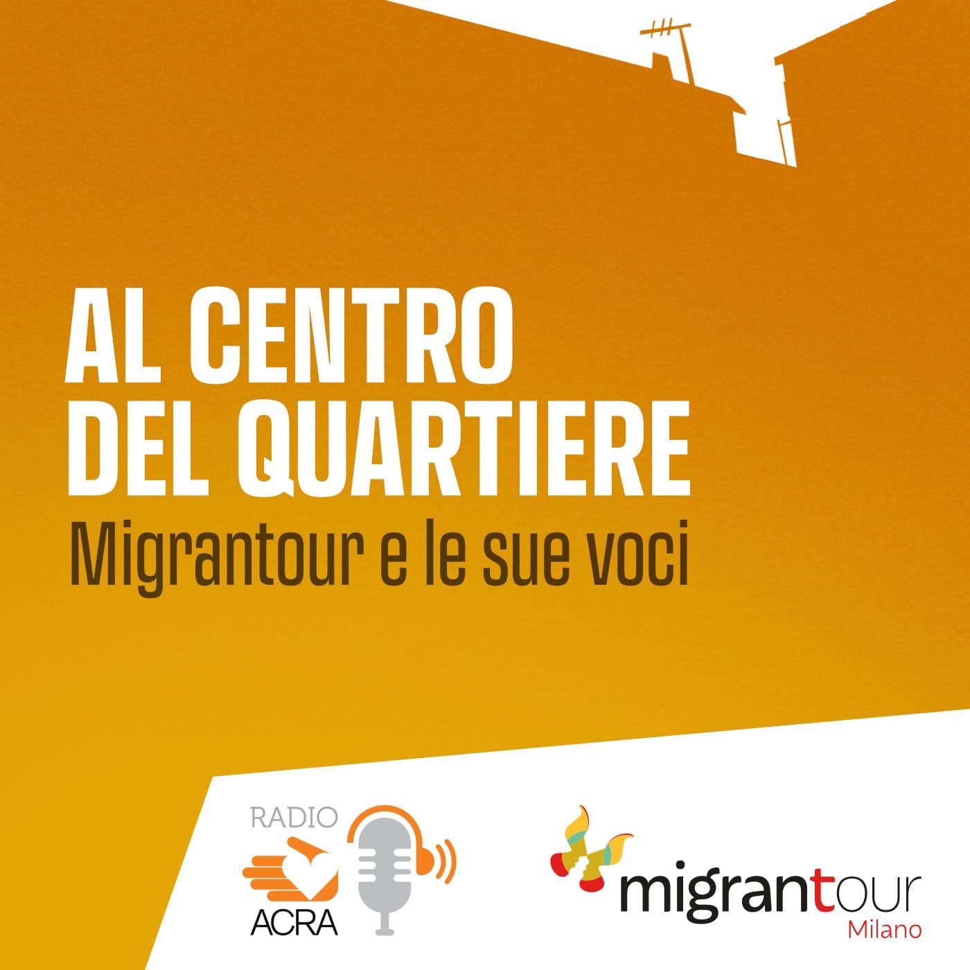 Al centro del quartiere - Migrantour e le sue voci - Podcast
