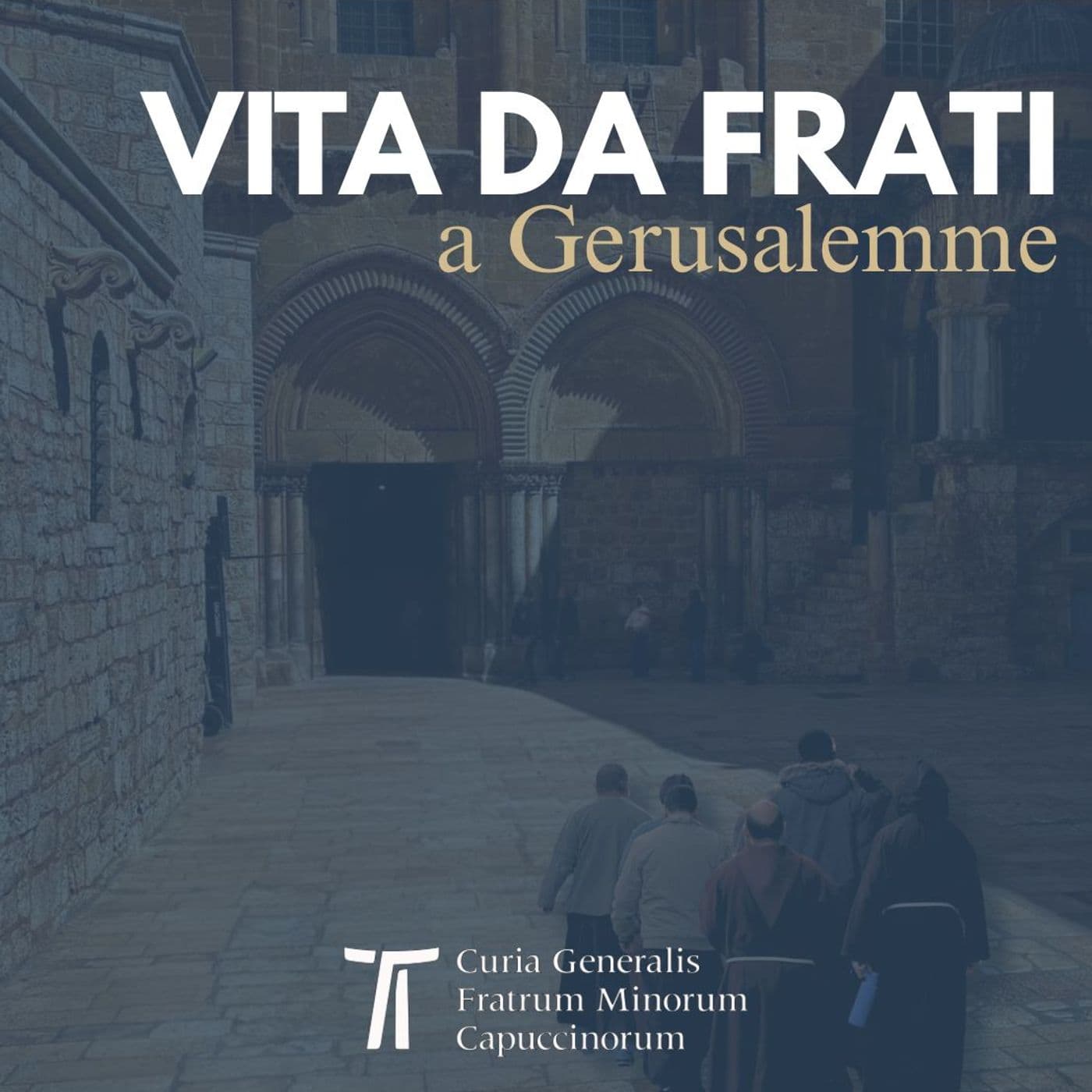 VIta da Frati a Gerusalemme - Podcasts