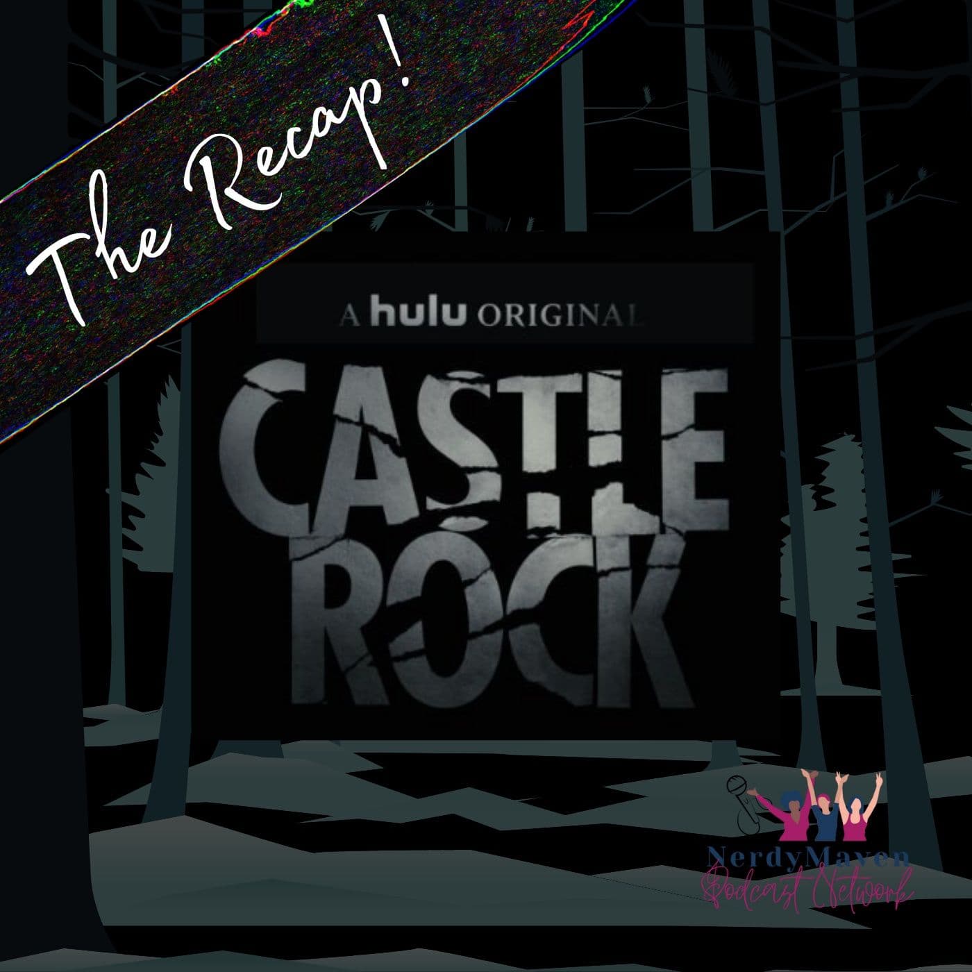 The Recap! Castle Rock - Podcasts