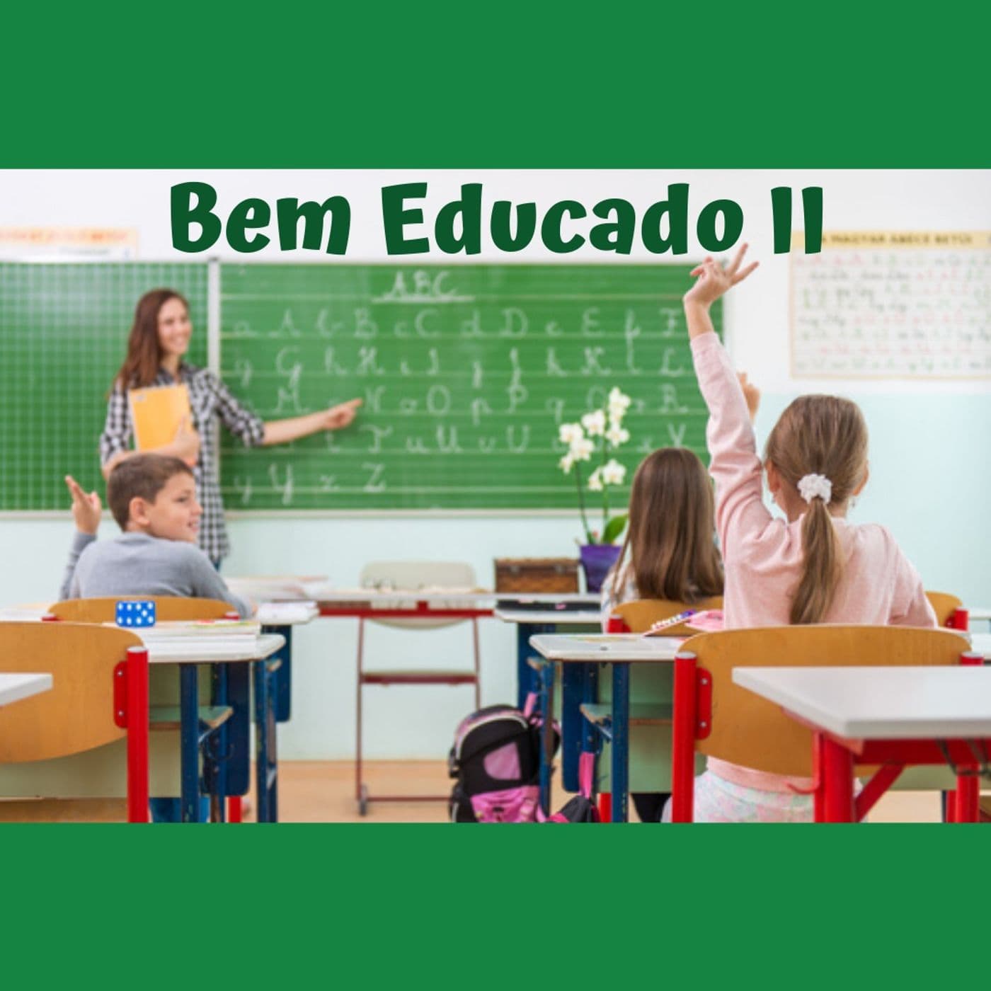 Bem Educado II - Podcasts