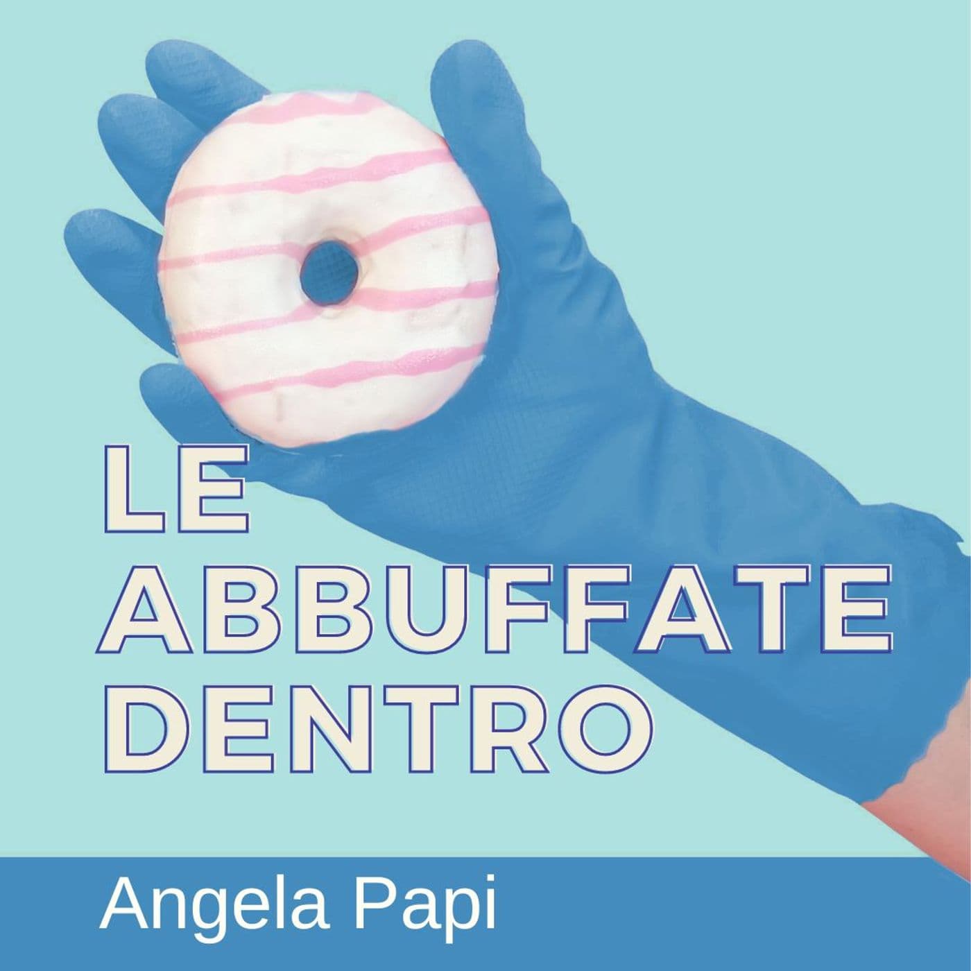 Le Abbuffate Dentro - Podcast