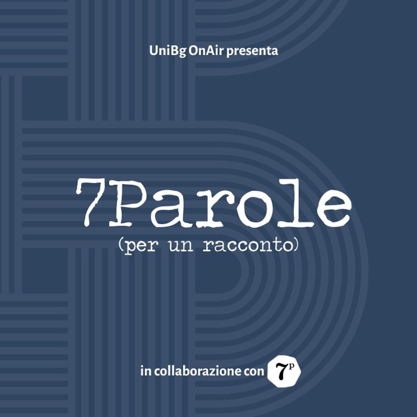 7Parole per un racconto - Podcast