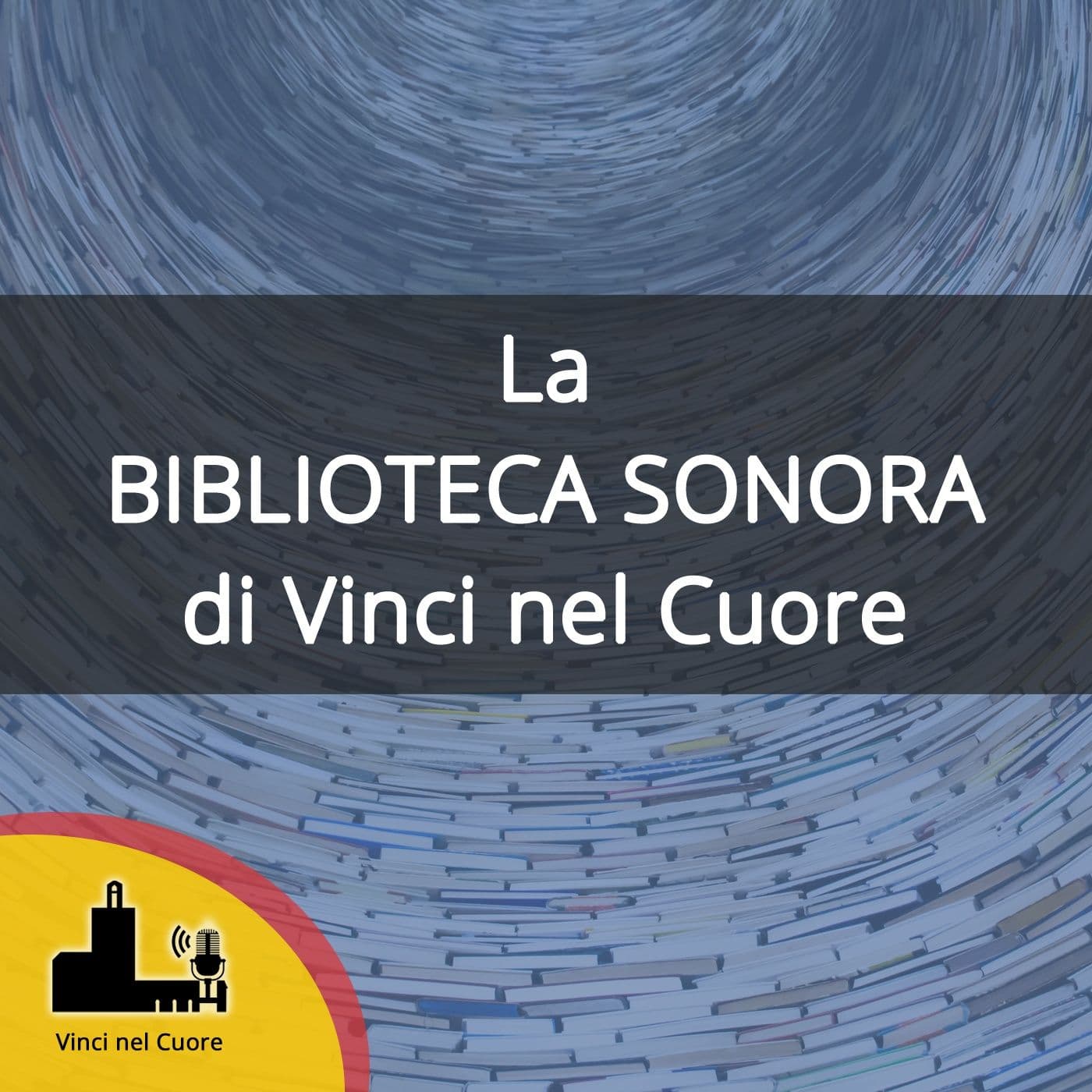 La biblioteca sonora di Vinci nel Cuore