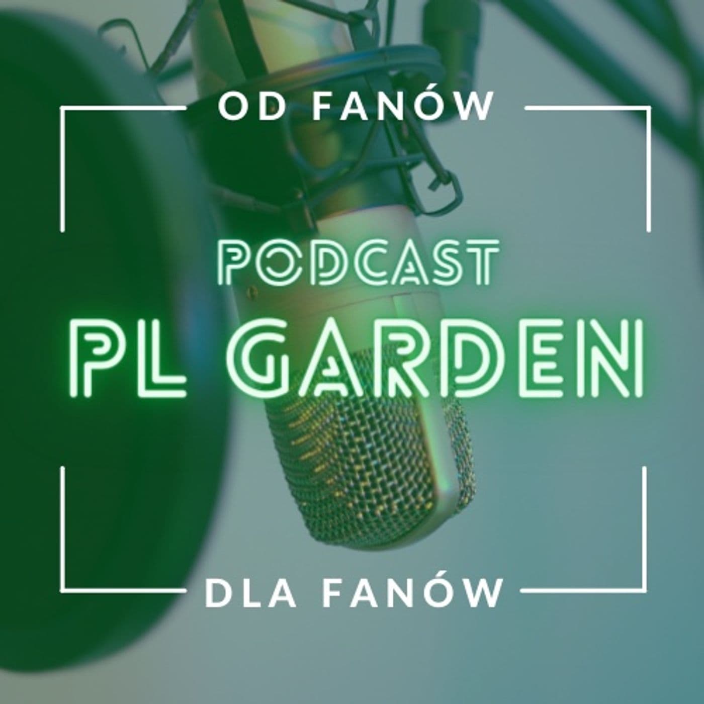 PL Garden - Podcast