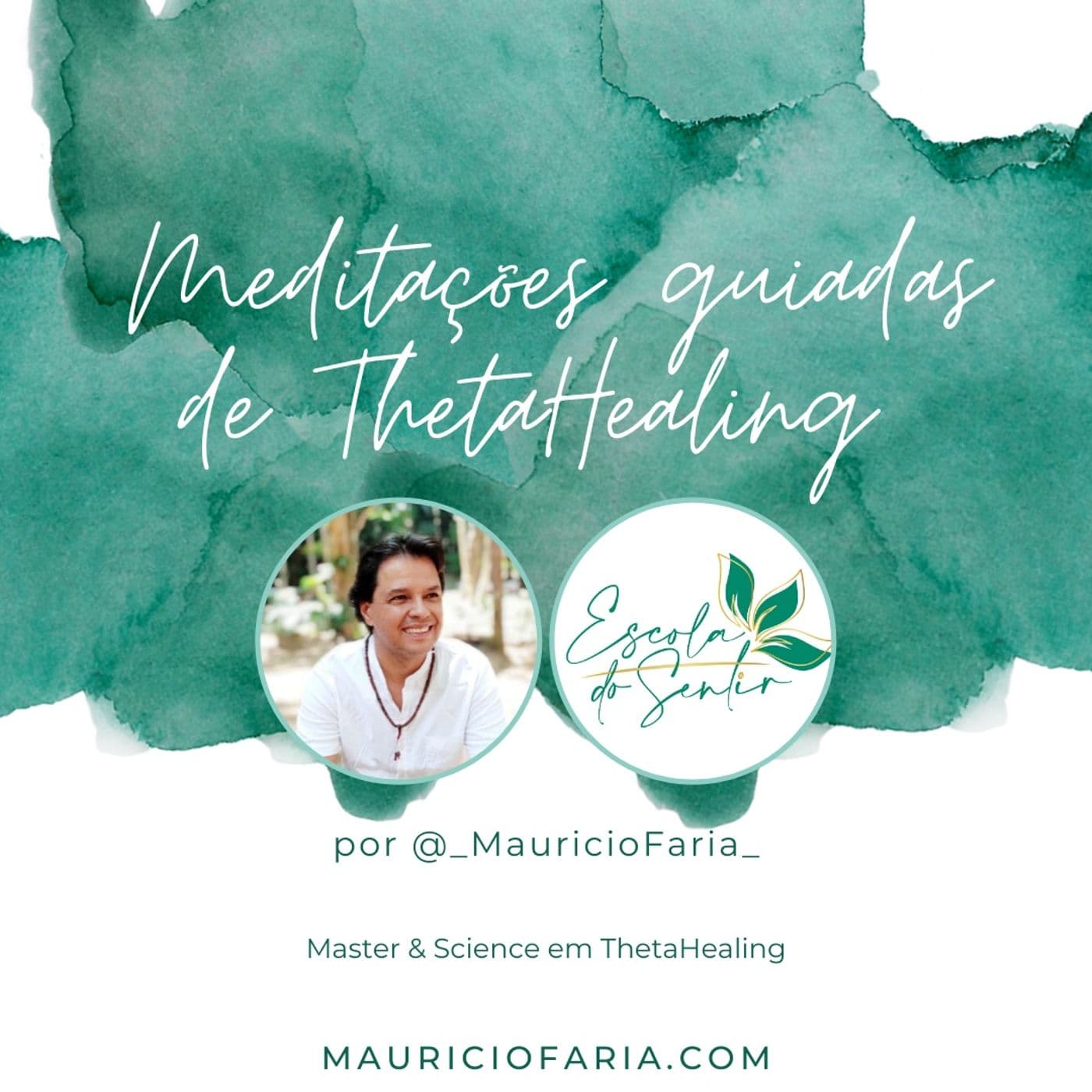 Meditações guiadas com ThetaHealing - Por Maurício Faria - Podcasts