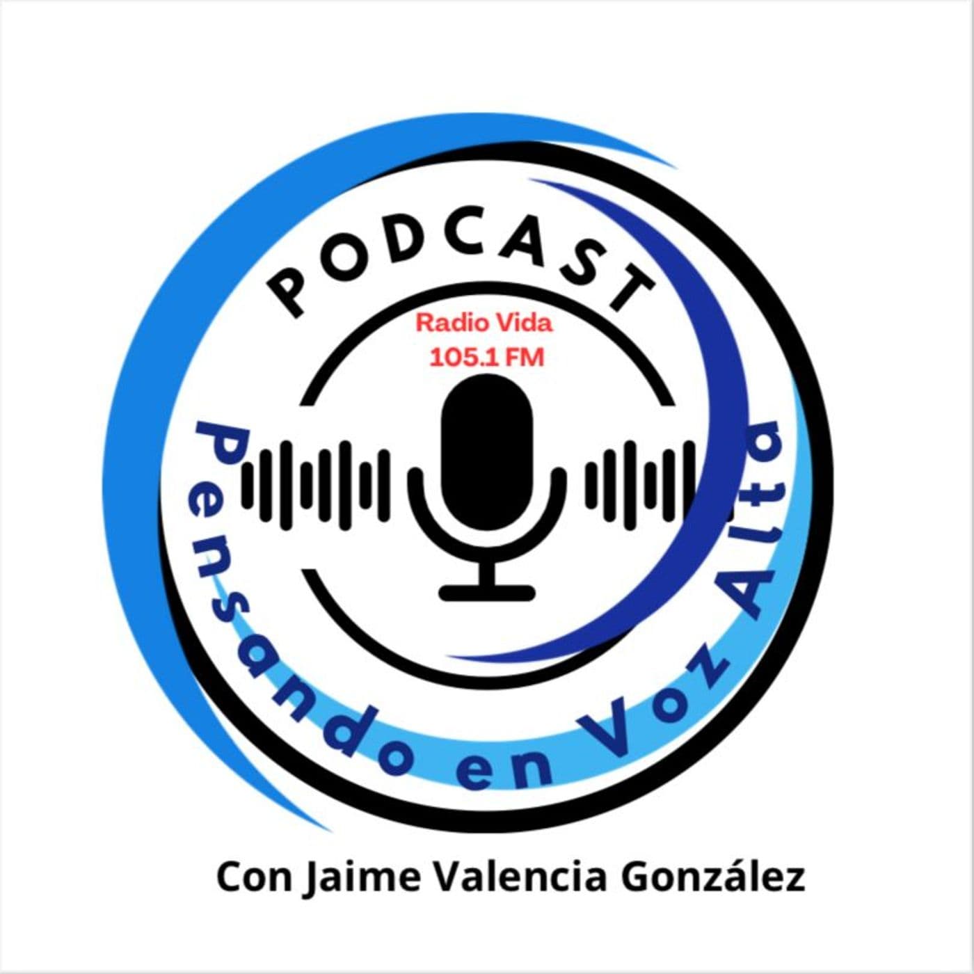 Pensando en Voz Alta con Jaime Valencia - Podcasts