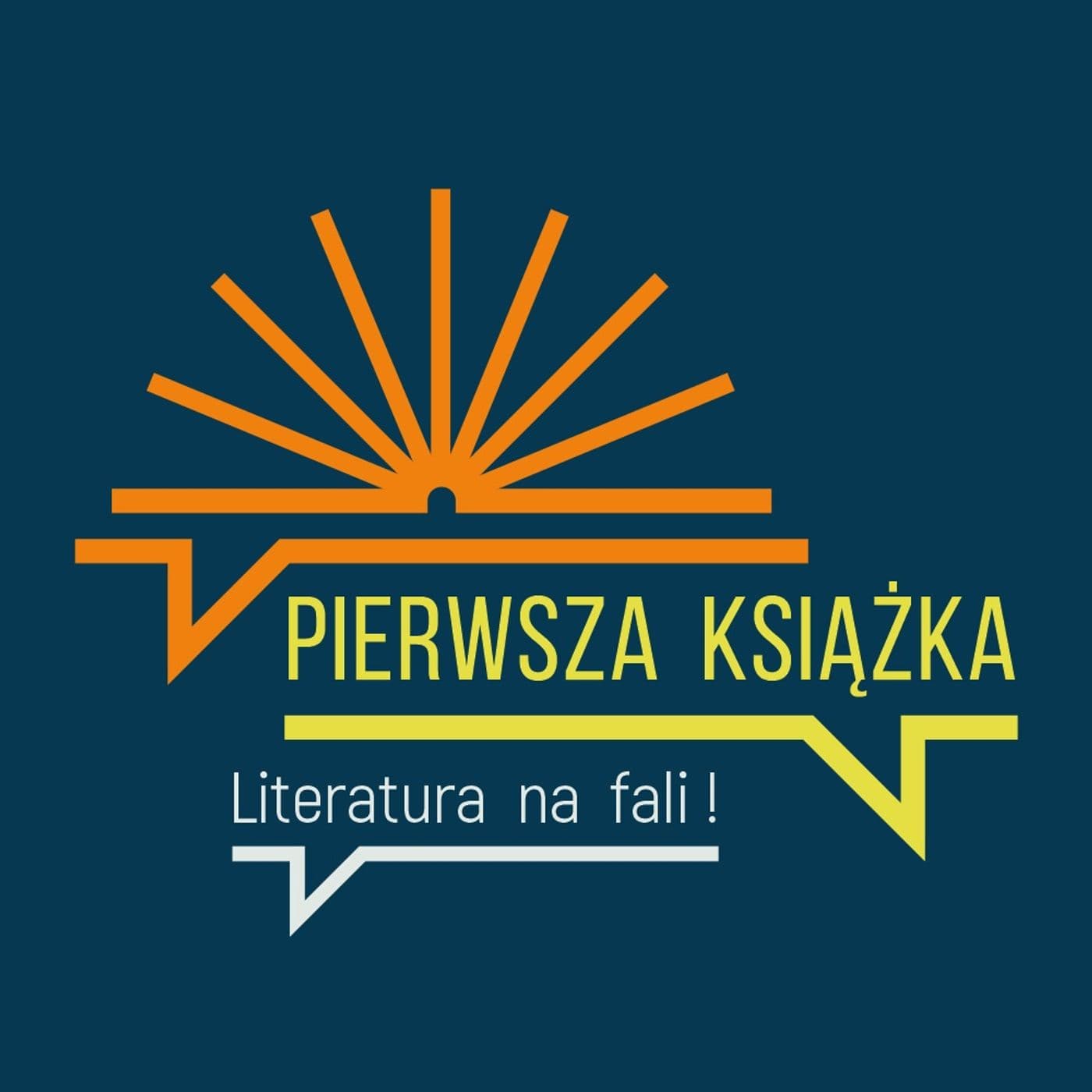 PIERWSZA KSIĄŻKA - Literatura na fali ! - Podcast