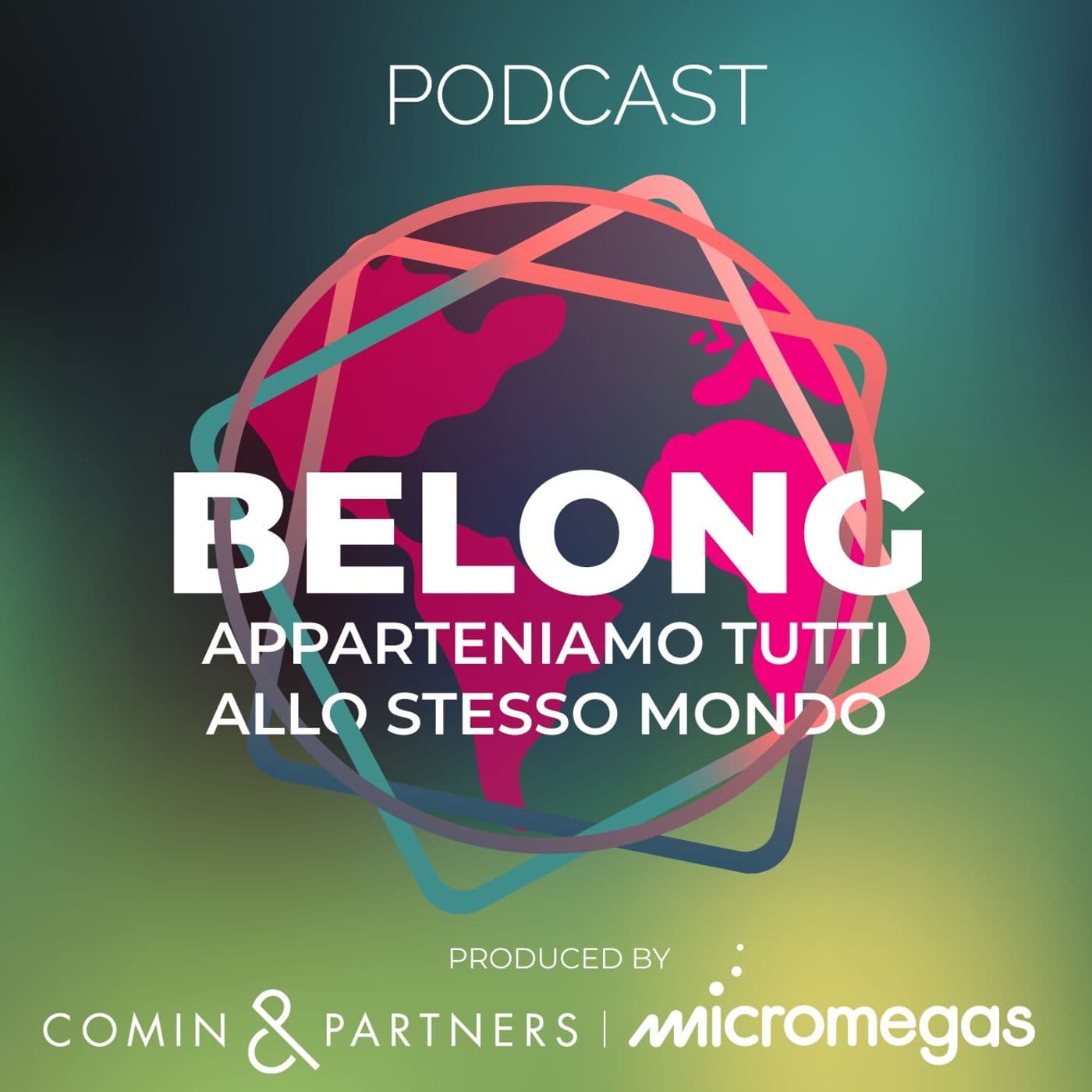 BeLong - Apparteniamo tutti allo stesso mondo - Podcast