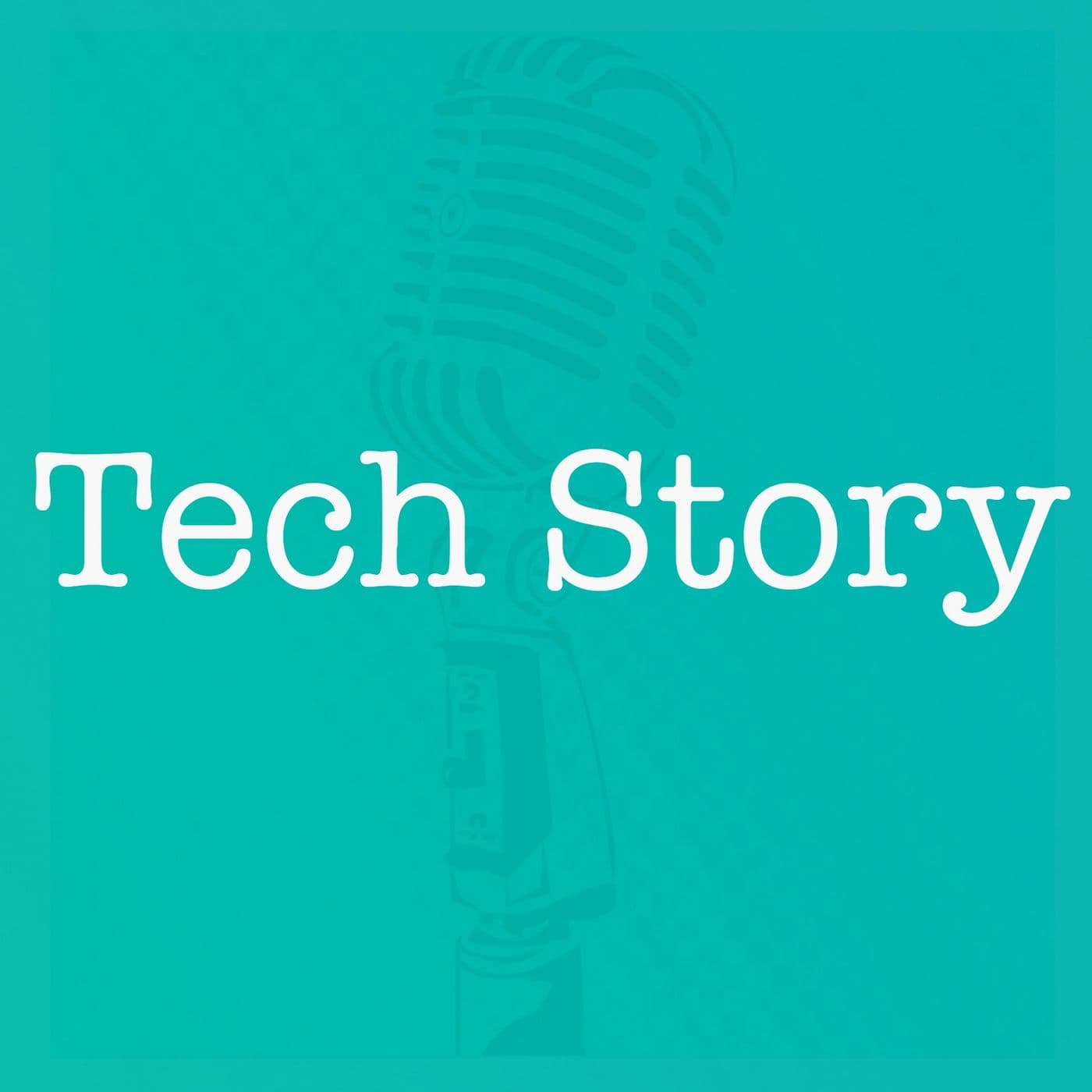 Tech Story - Podcast
