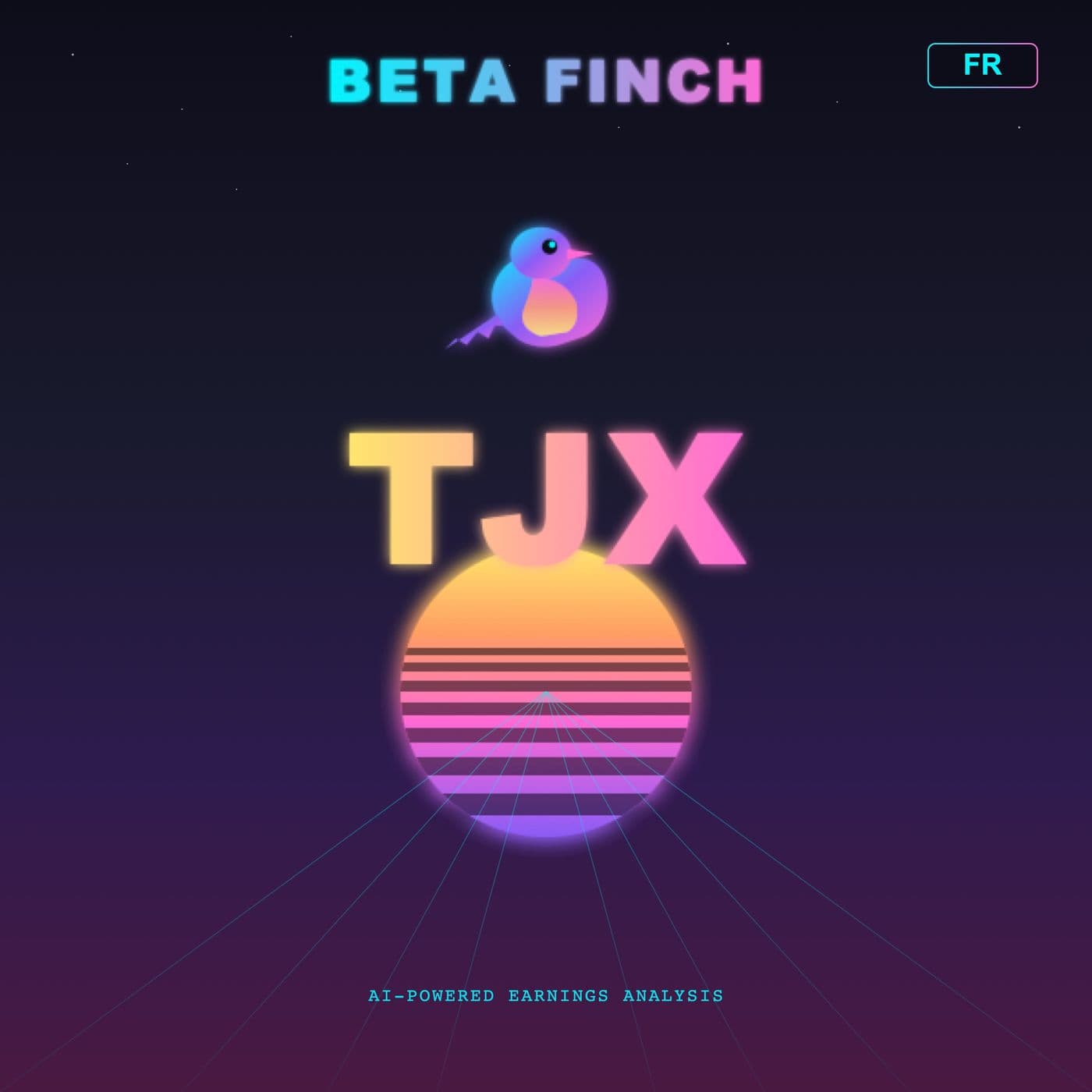 Beta Finch - TJX Companies - TJX - FR - Podcasts