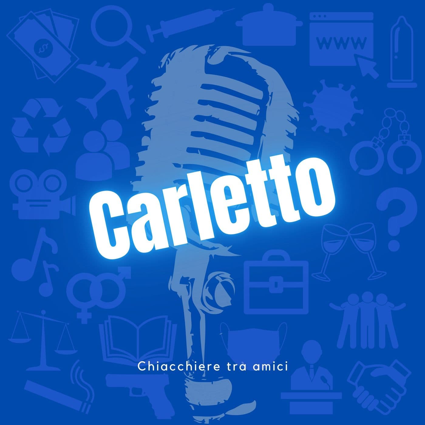 Carletto - Chiacchiere tra amici - Podcast