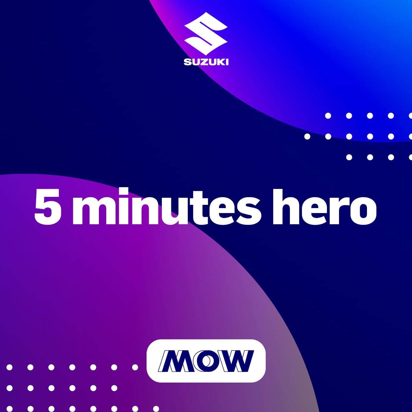 MOW: 5 MINUTES HERO - Podcast