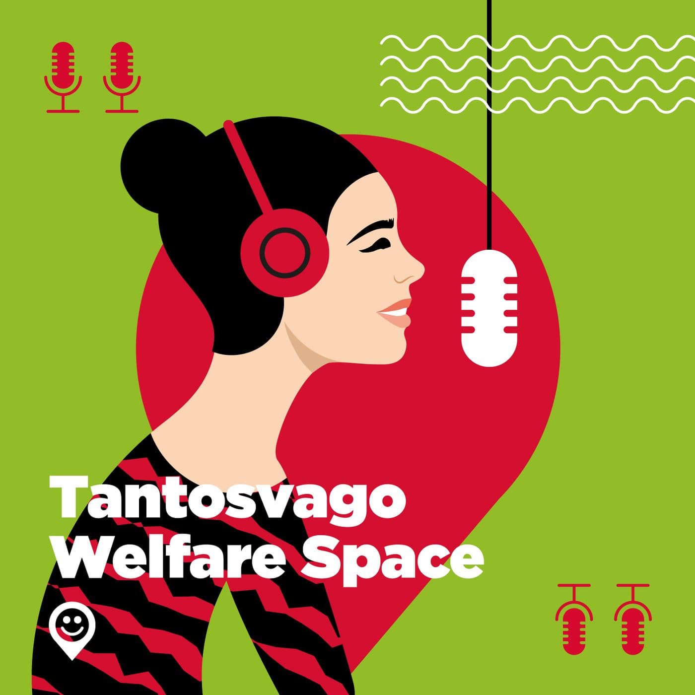 Tantosvago Welfare Space - Podcast