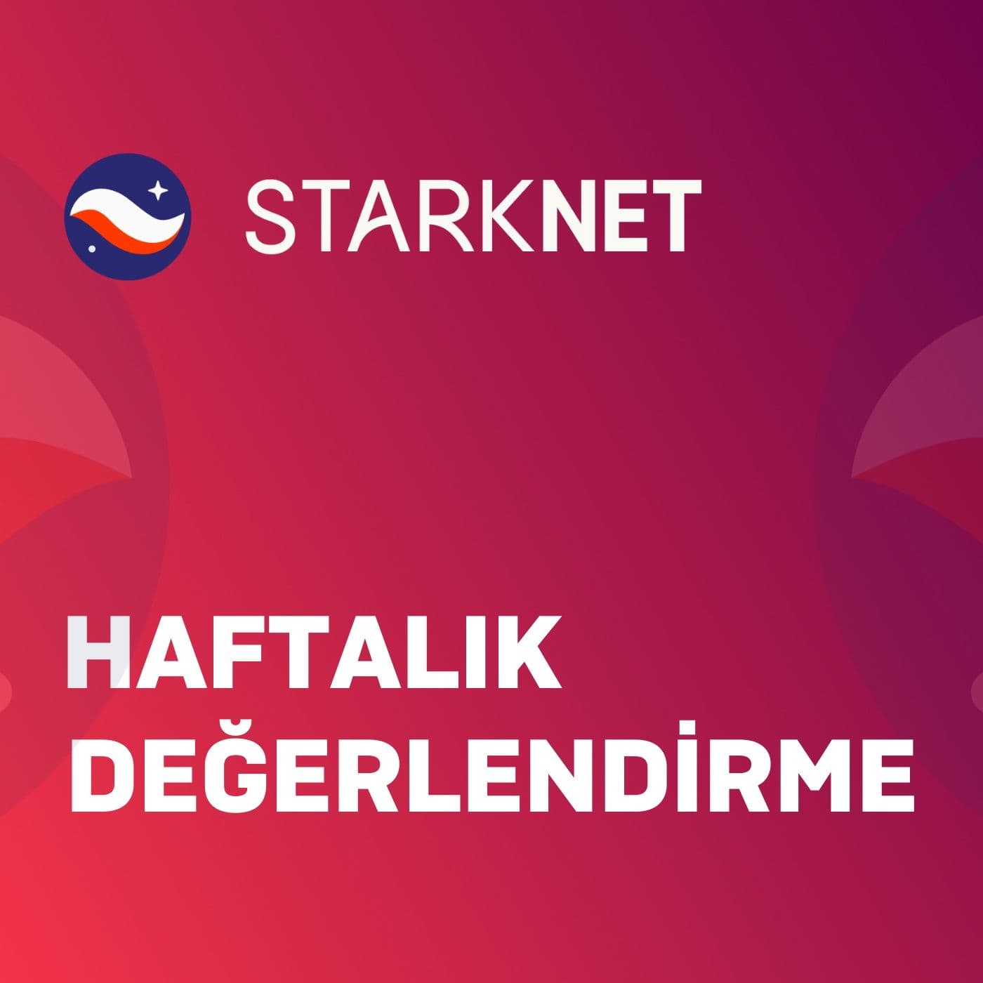 StarkNet Haftalık Değerlendirme - Podcastler