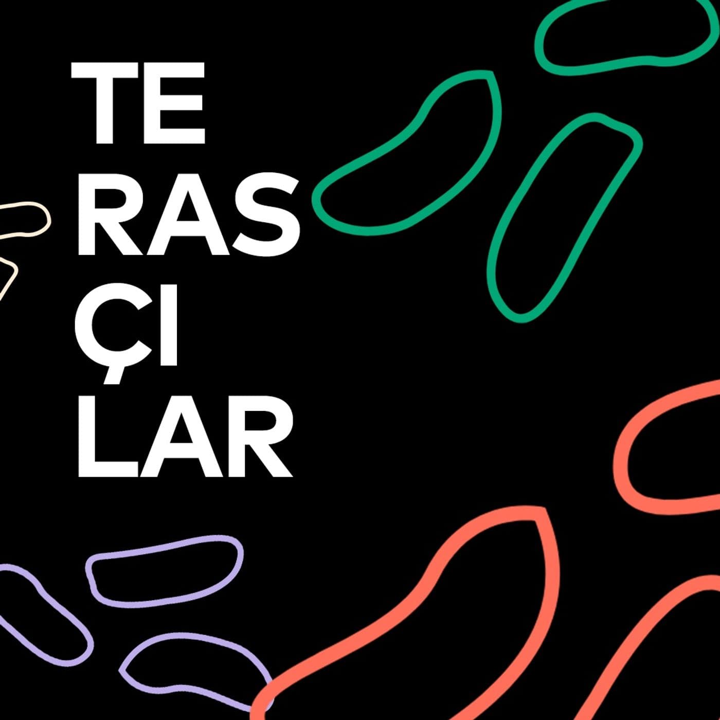 Terasçılar - Podcast