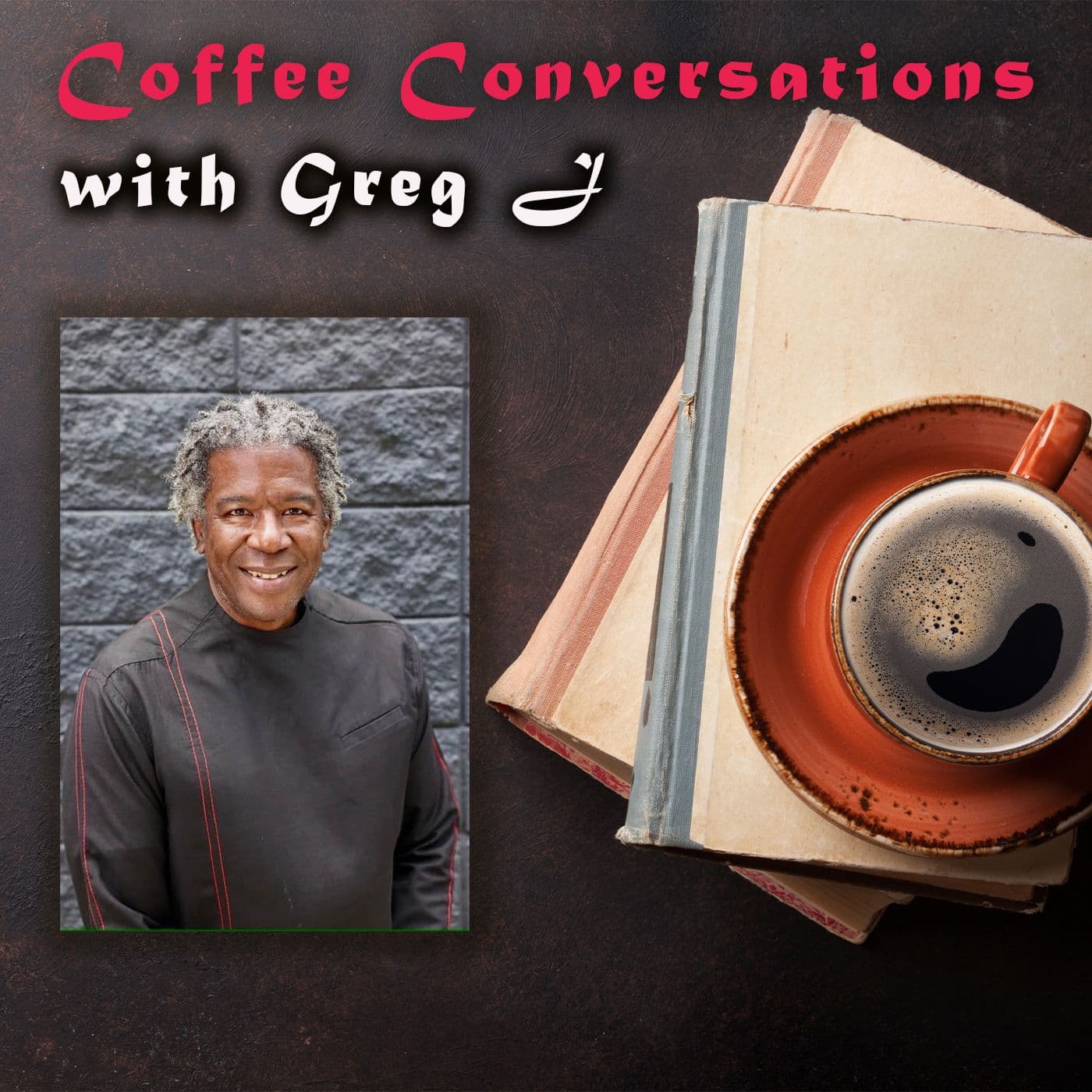 Coffee Conversations with Greg J - 播客