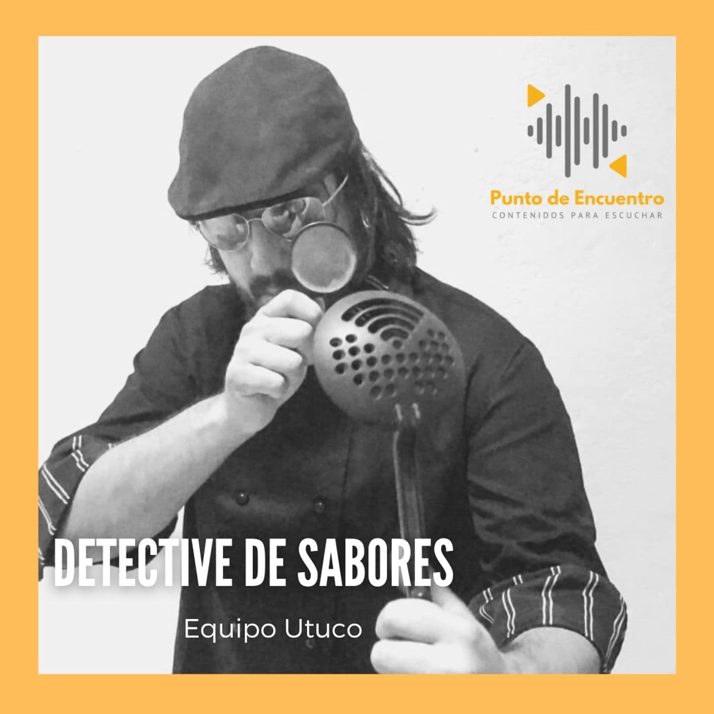 Detectives del Sabor - Podcasts