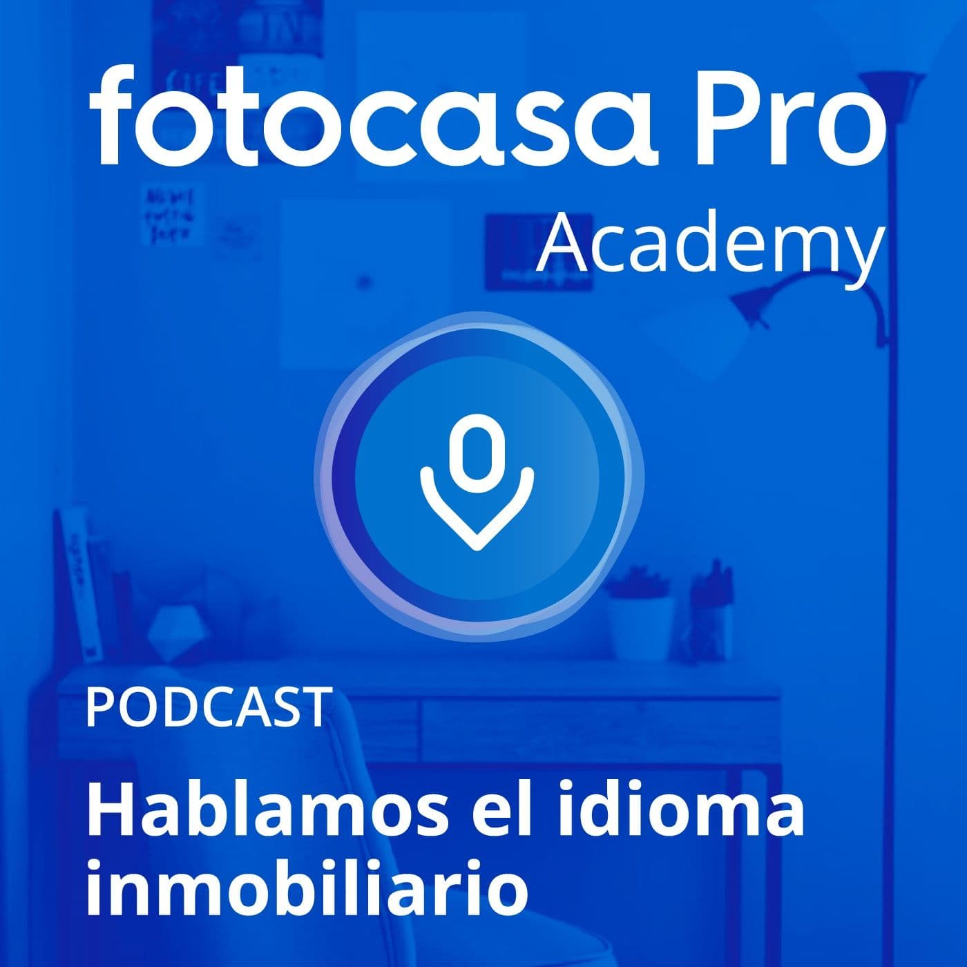 Fotocasa Pro Academy - Podcasts