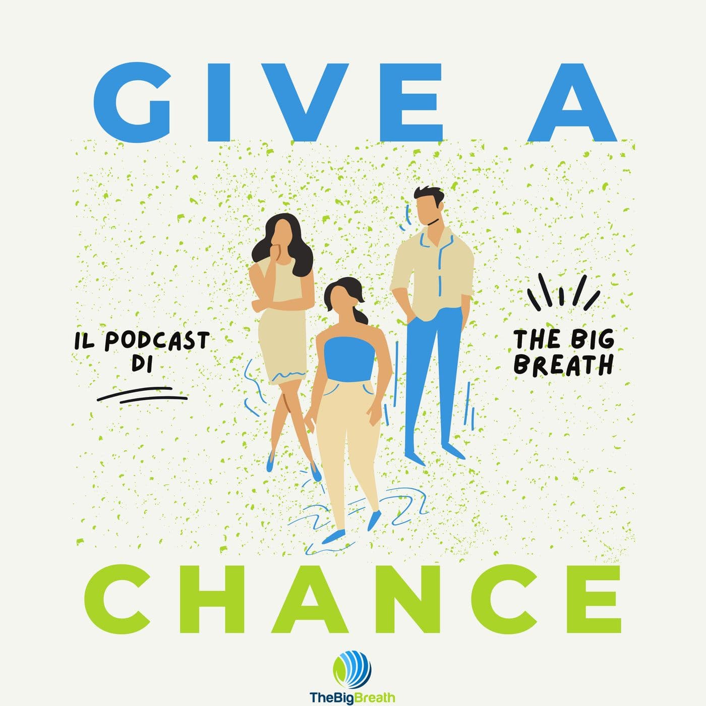 Give a Chance - Podcast