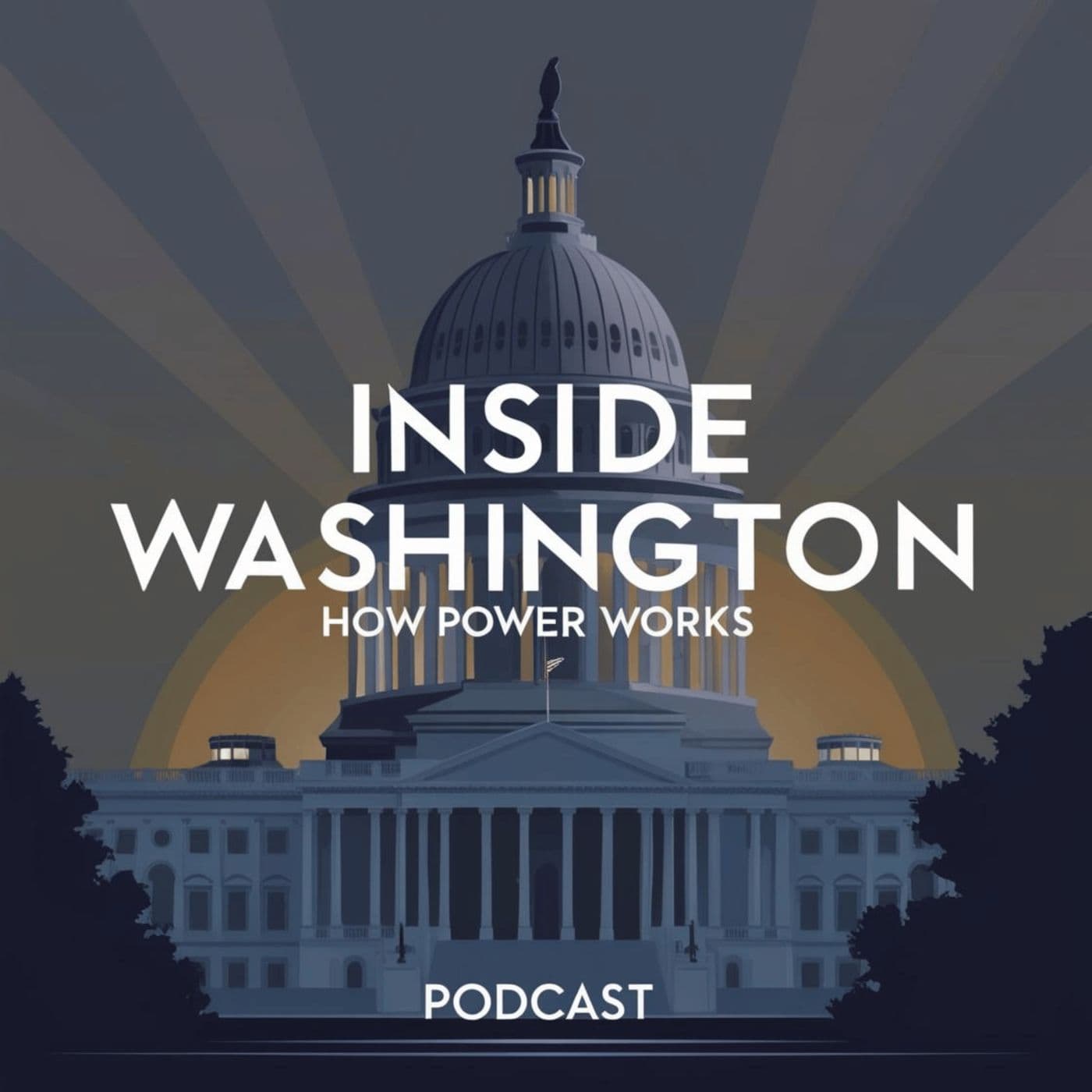 Inside Washington: How Power Works - Podcasts