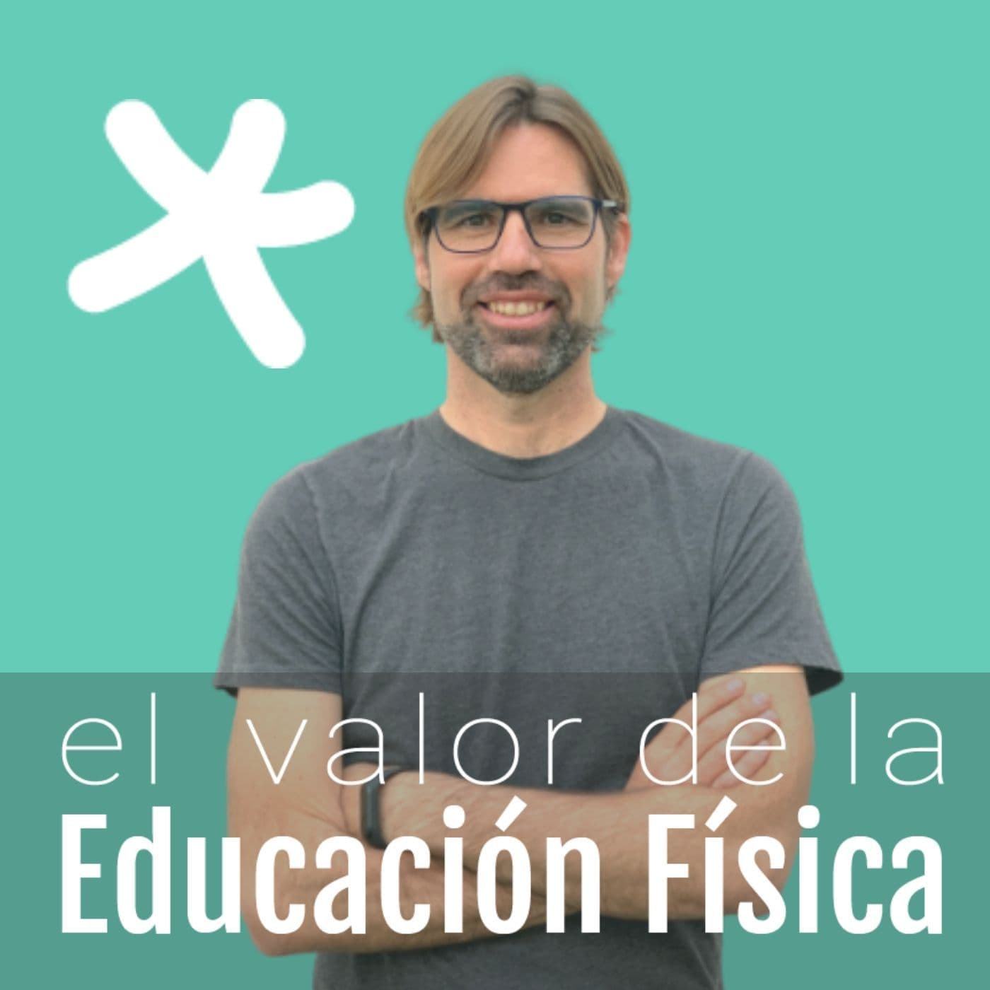 El Valor de la Educación Física - Podcasts