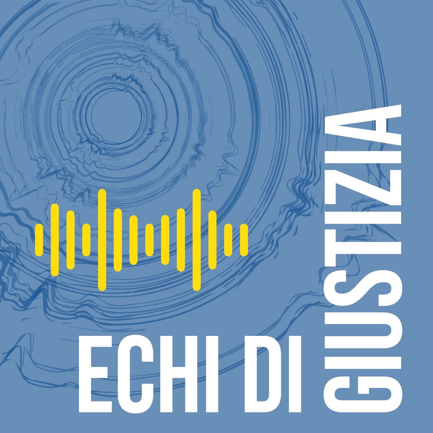 Echi di Giustizia - Podcast