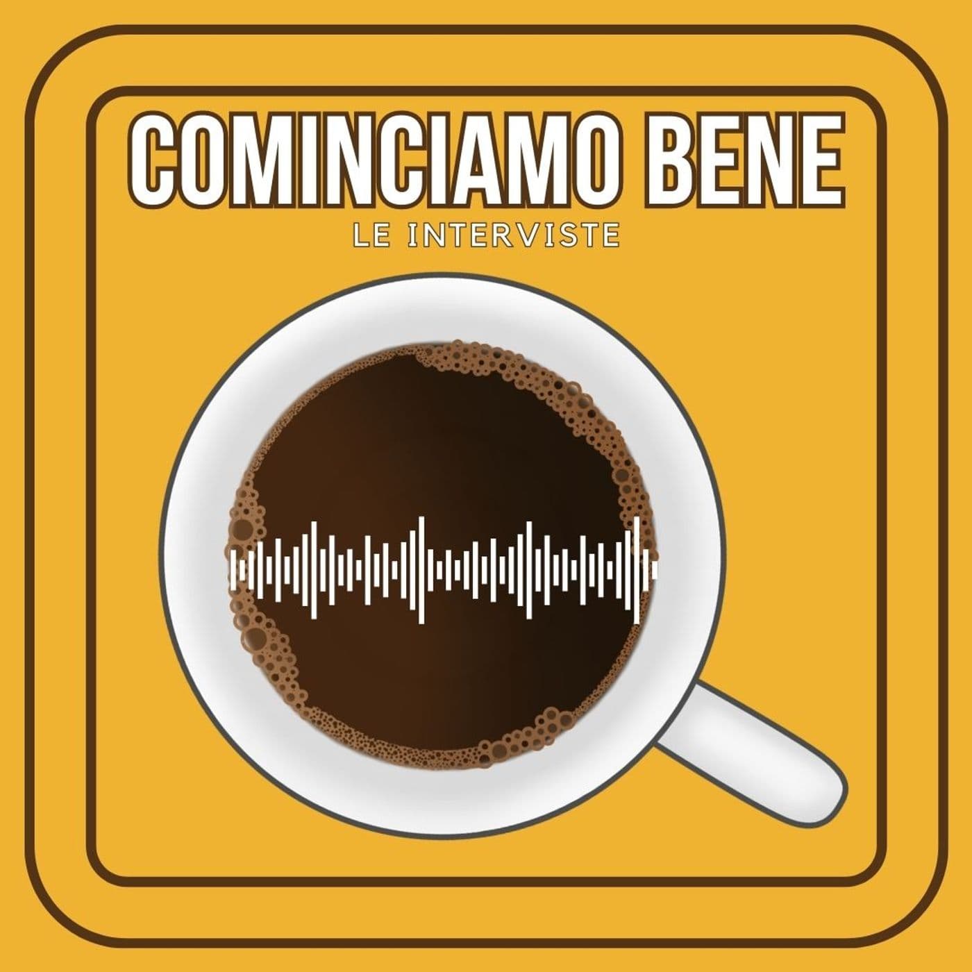 Cominciamo Bene - Le interviste - Podcasts