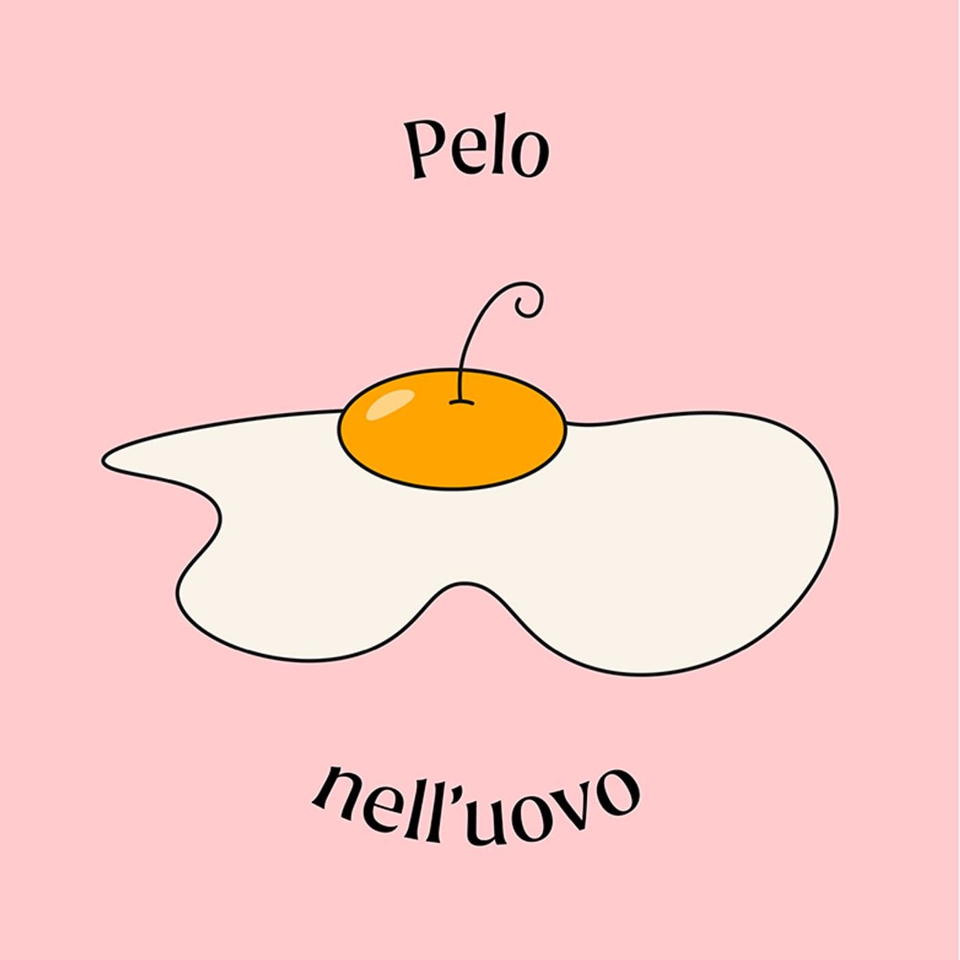 Pelo nell'uovo - Podcast