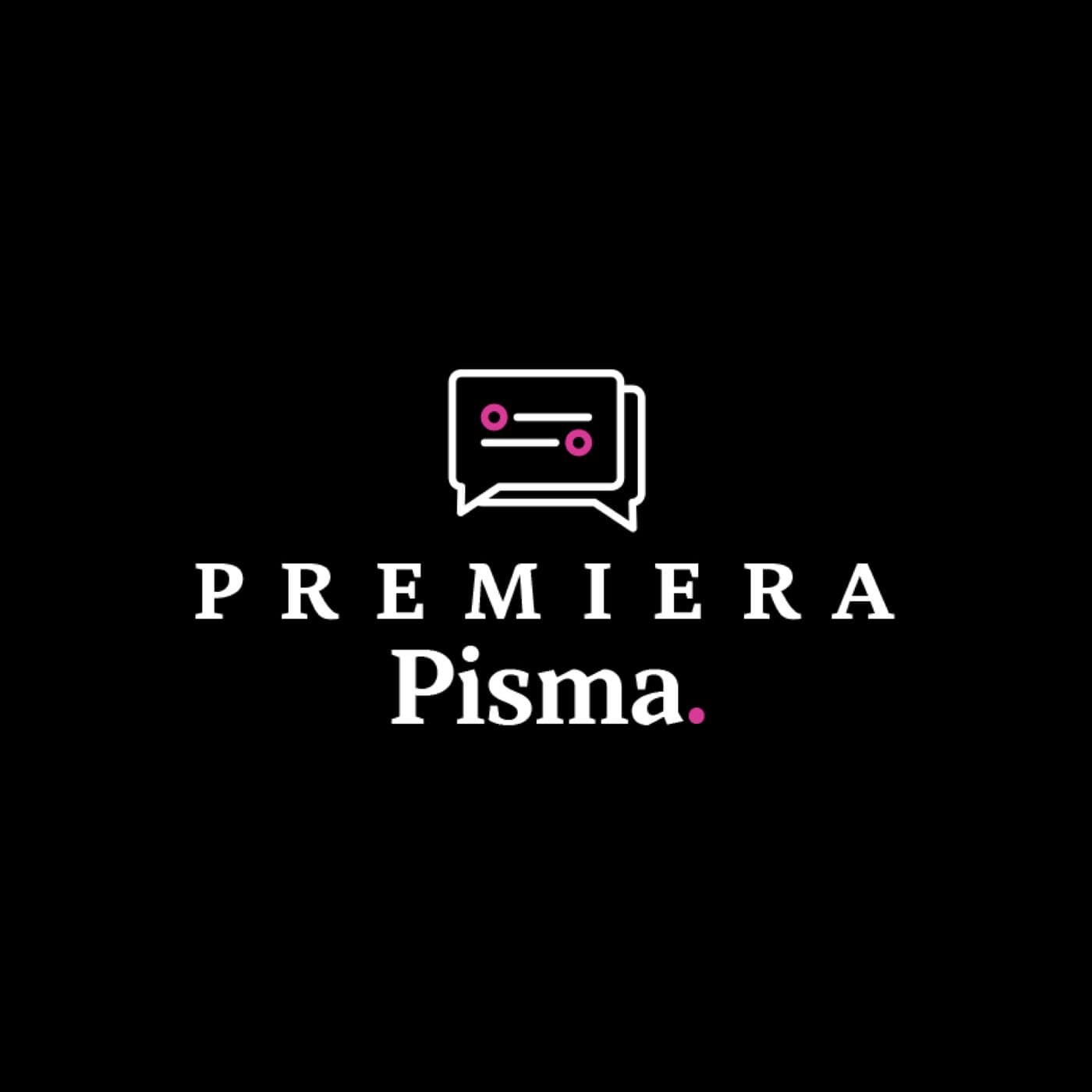 Premiera Pisma - Podcasty