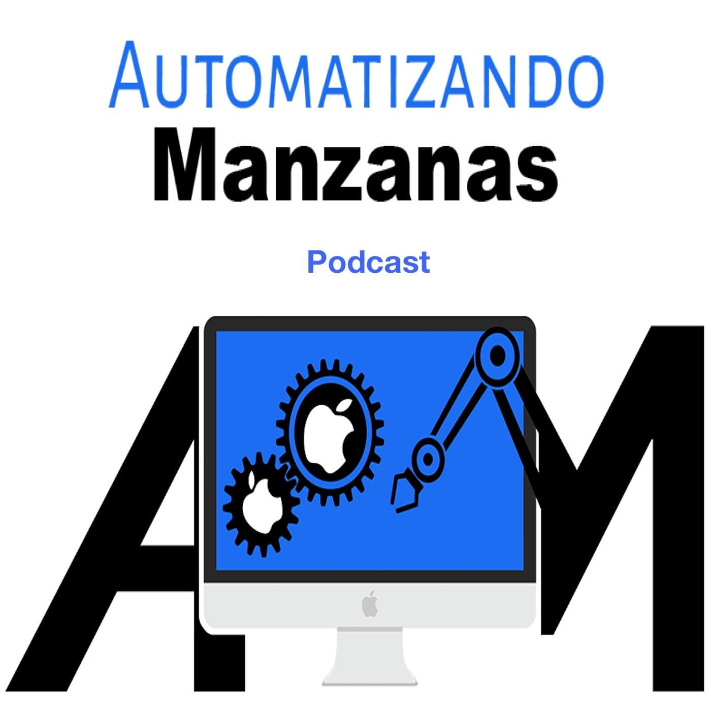 Automatizando Manzanas Podcast - Podcasts