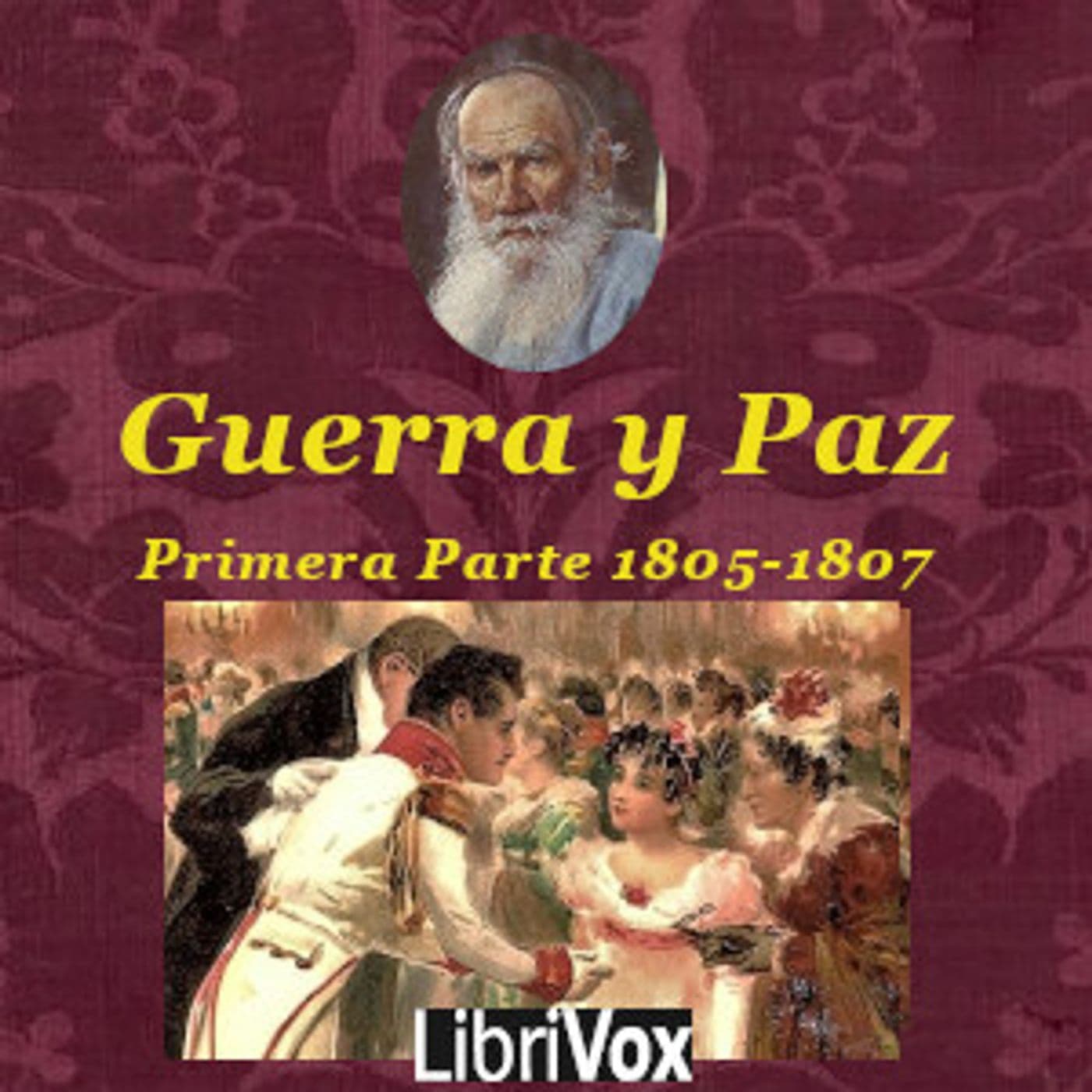Leo Tolstoy - La Guerra y la Paz: Primera Parte. Antes de Zilvitt - Podcasts
