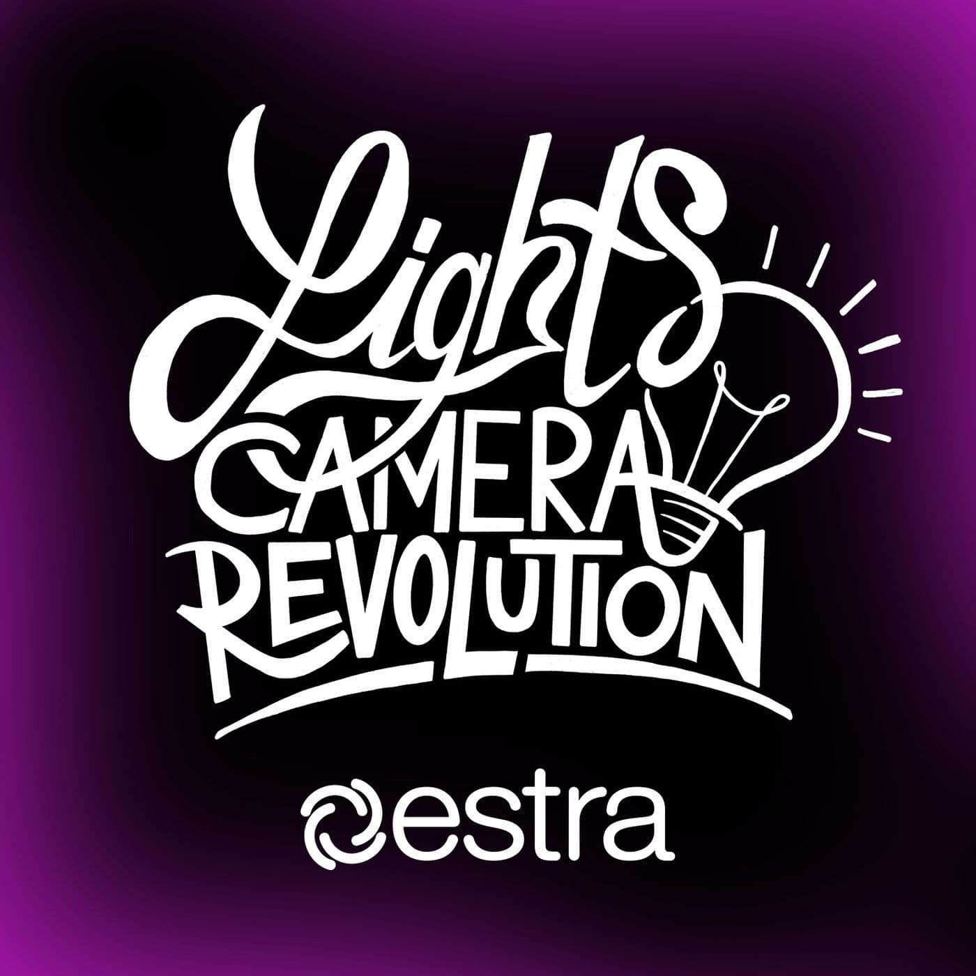 Lights Camera Revolution - by Estra - Podcast