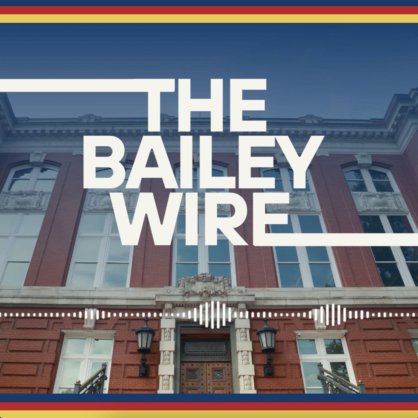 The Bailey Wire - Podcasts