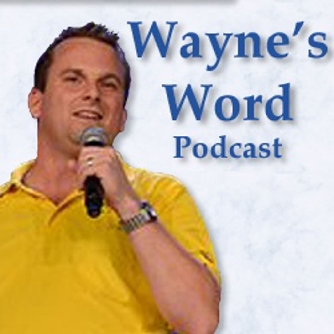 Waynes Word - Podcasts
