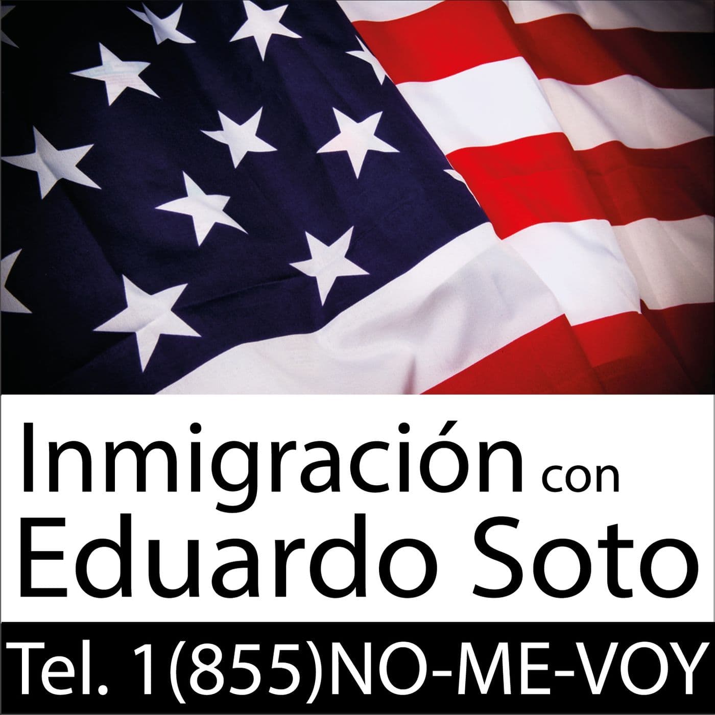 Inmigración con Eduardo Soto - Podcasts