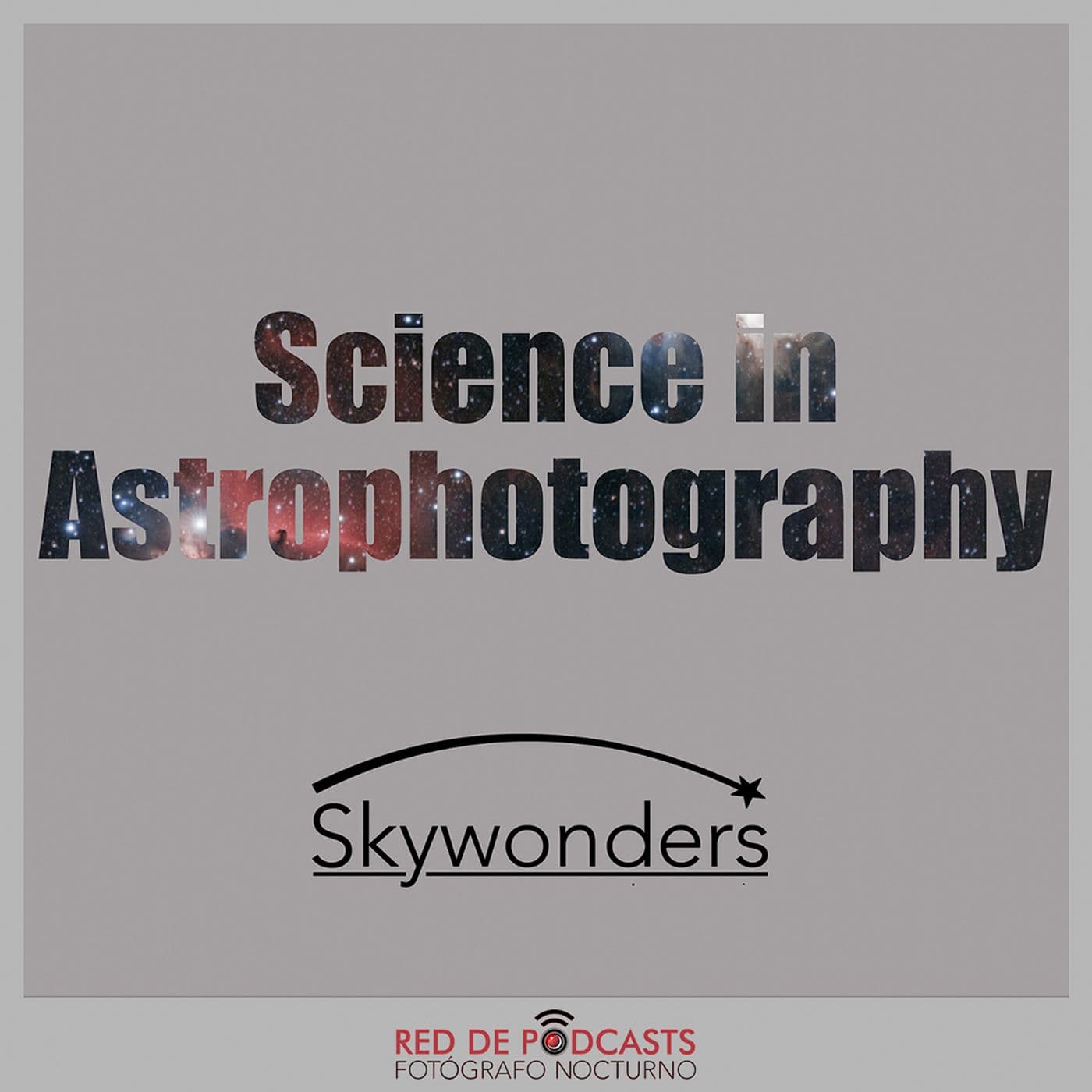 Science in Astrophotography - Podcasts