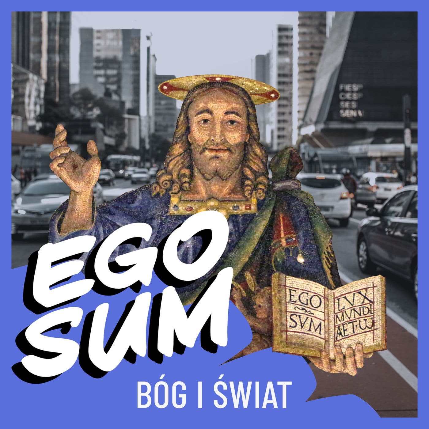 Ego Sum. Bóg i Świat - Podcasty