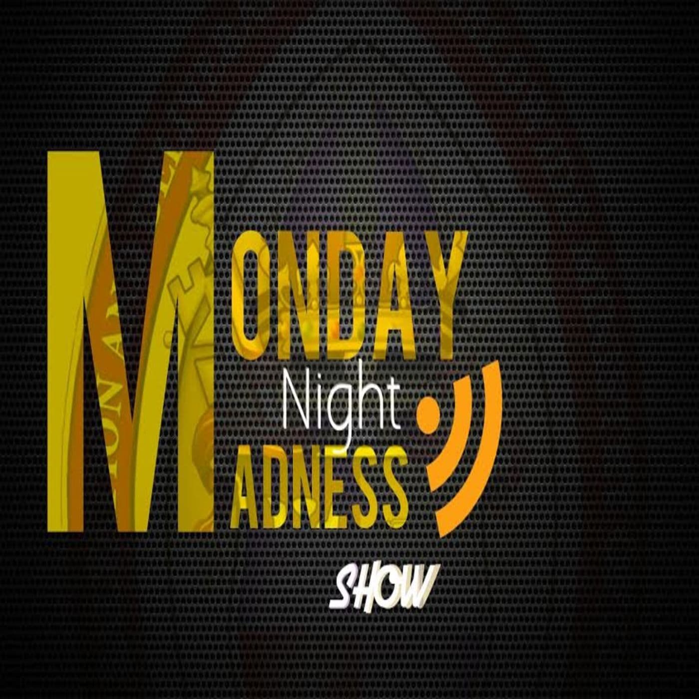 Monday Night Madness Show's tracks - Podcasts