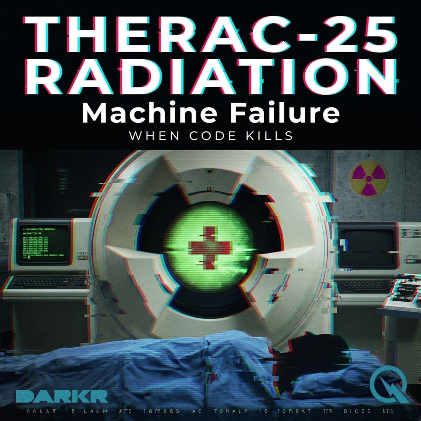 Therac-25 Radiation Machine Failure - Podcasts