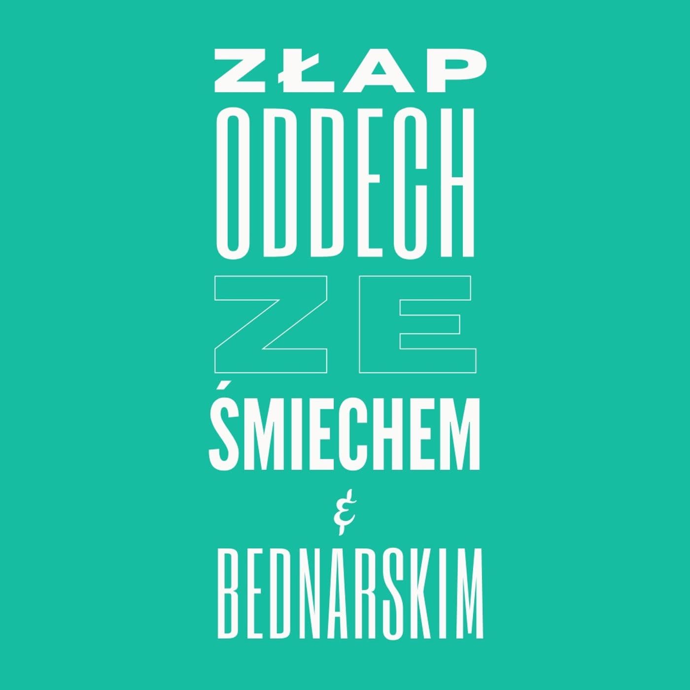 Złap Oddech ze Śmiechem i Bednarskim - Podcasty