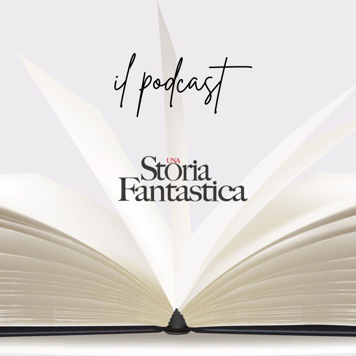 Una storia fantastica - Podcast