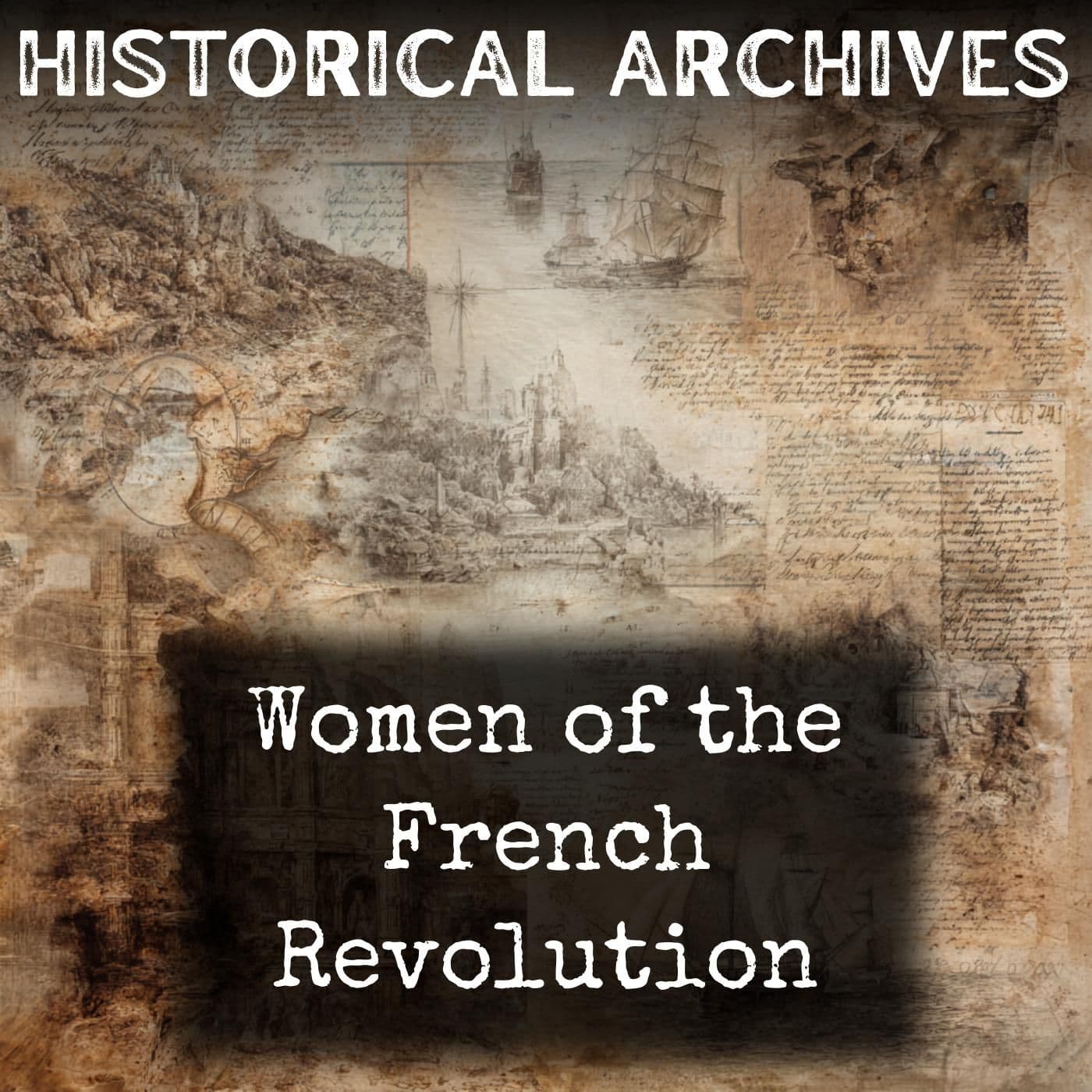Women of the French Revolution - Podcasts