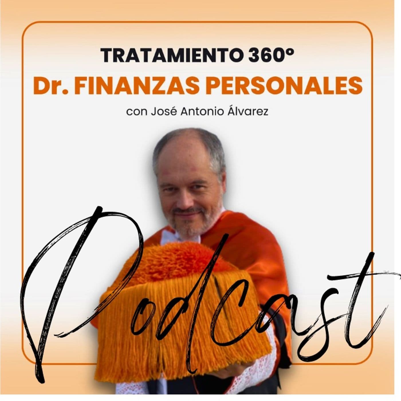 Tratamiento 360 Dr. Finanzas Personales - Podcasts