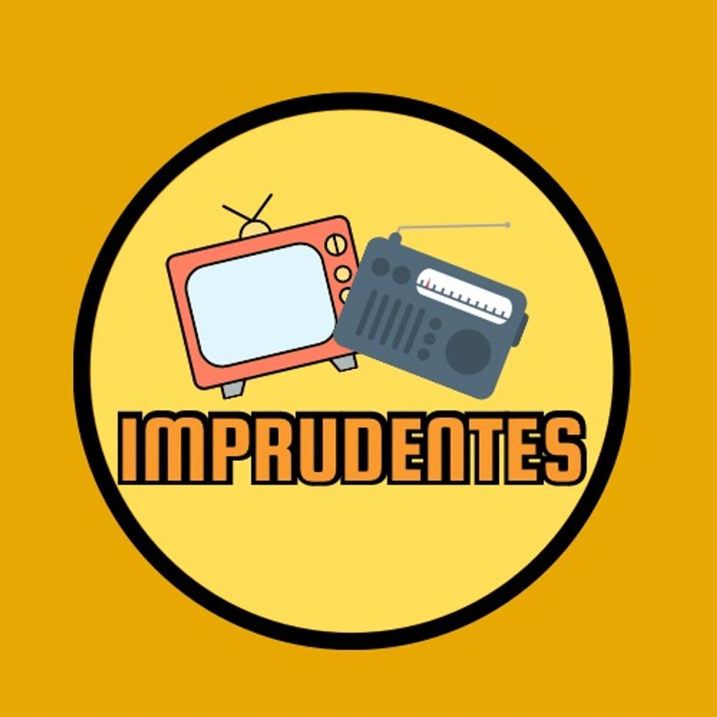 IMPRUDENTES - Podcasts
